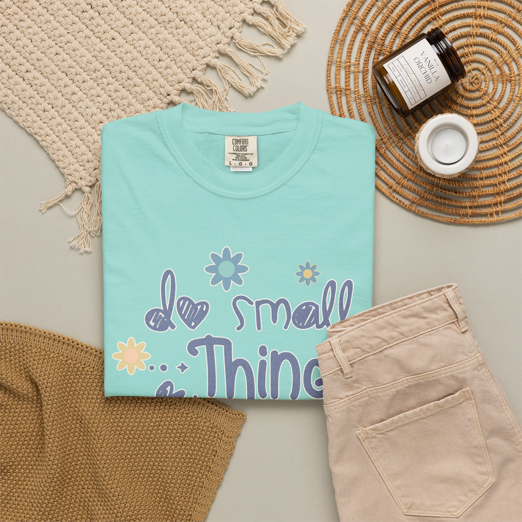 Textured T-Shirt — "Do Small Things with Great Love" Floral Graphic Tee