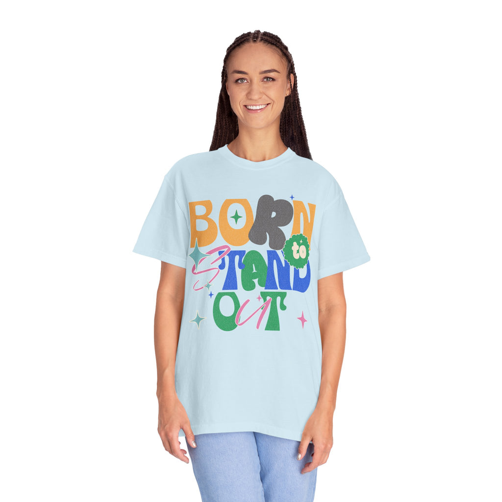 Born to Stand Out Graphic Textured T-Shirt