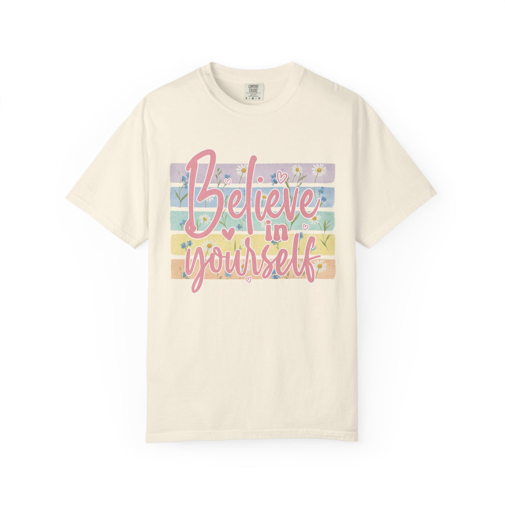 Textured Believe in Yourself T-Shirt — Pastel Floral Inspirational Tee