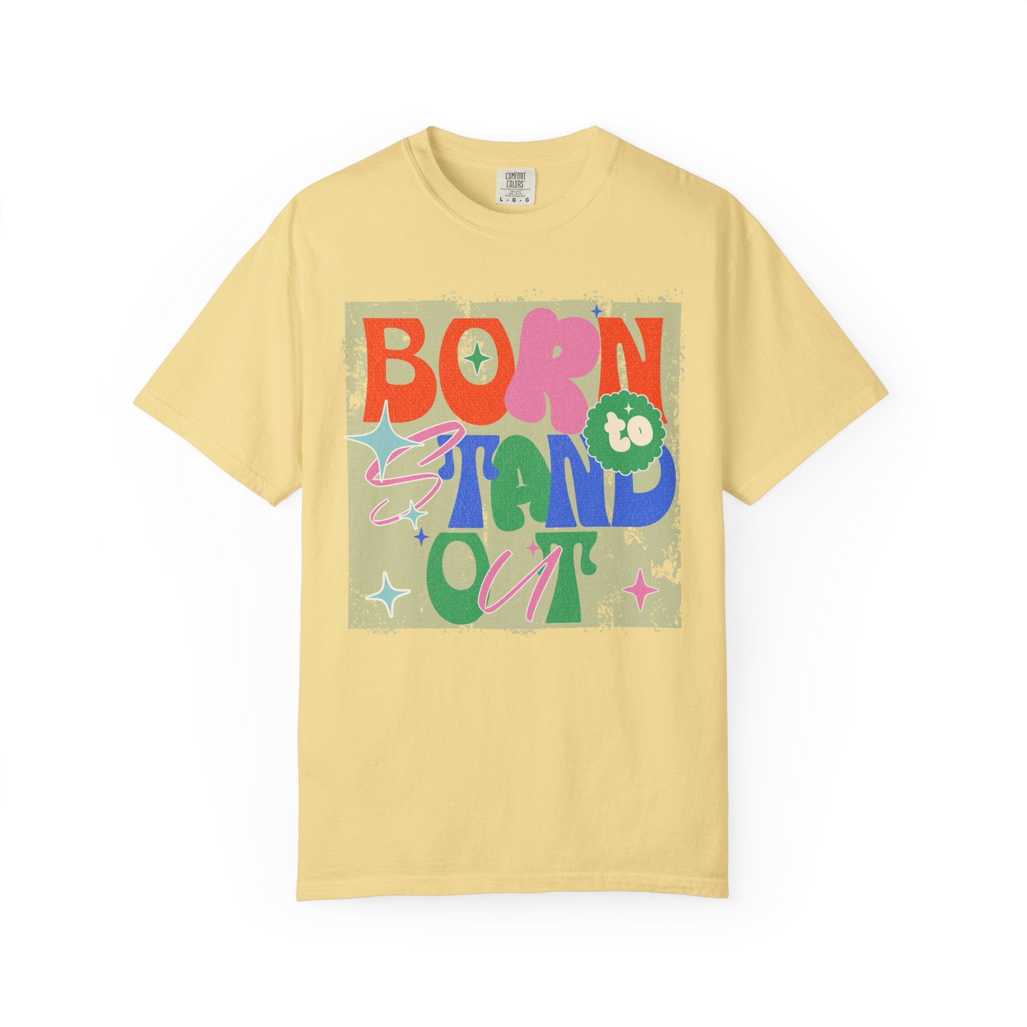 Born to Stand Out Graphic Textured T-Shirt