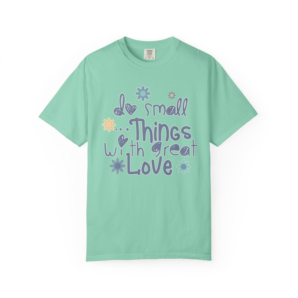 Textured T-Shirt — "Do Small Things with Great Love" Floral Graphic Tee