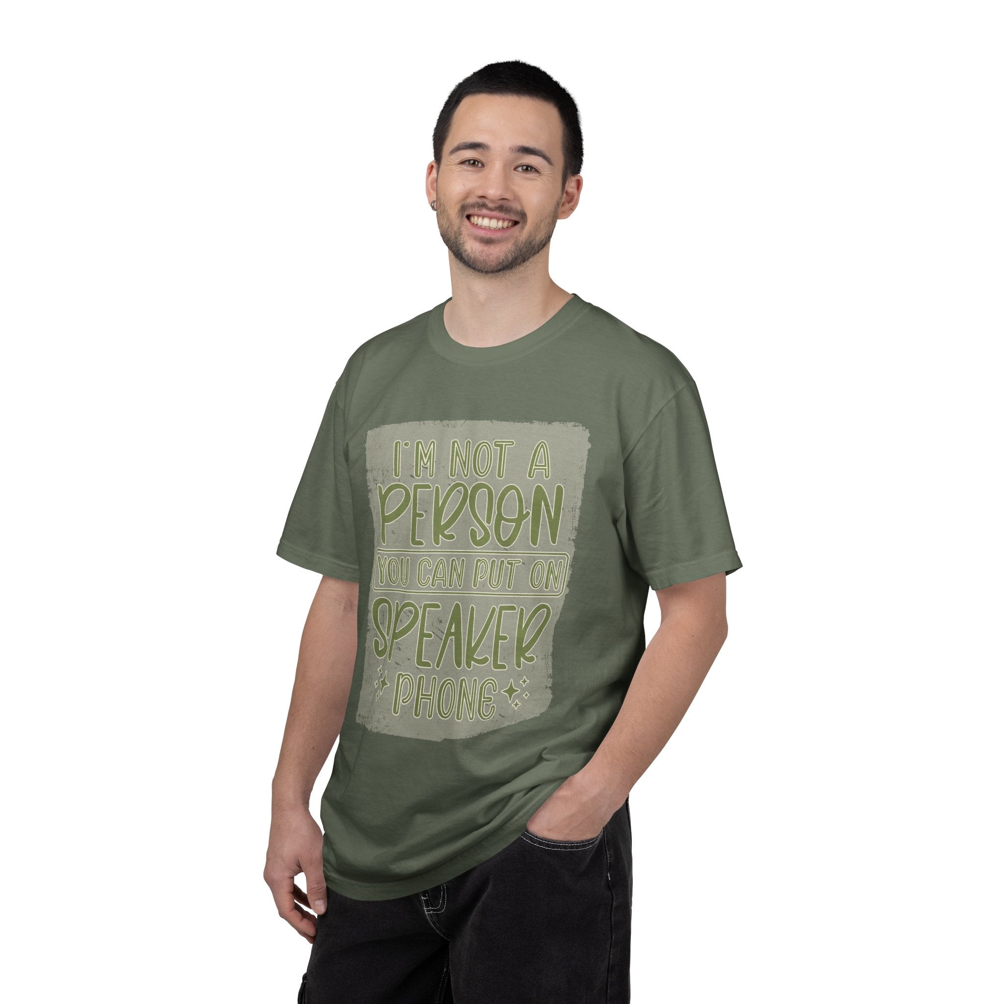 Textured Graphic T-Shirt — "I’m Not a Person You Can Put on Speaker Phone" Funny Quote Tee