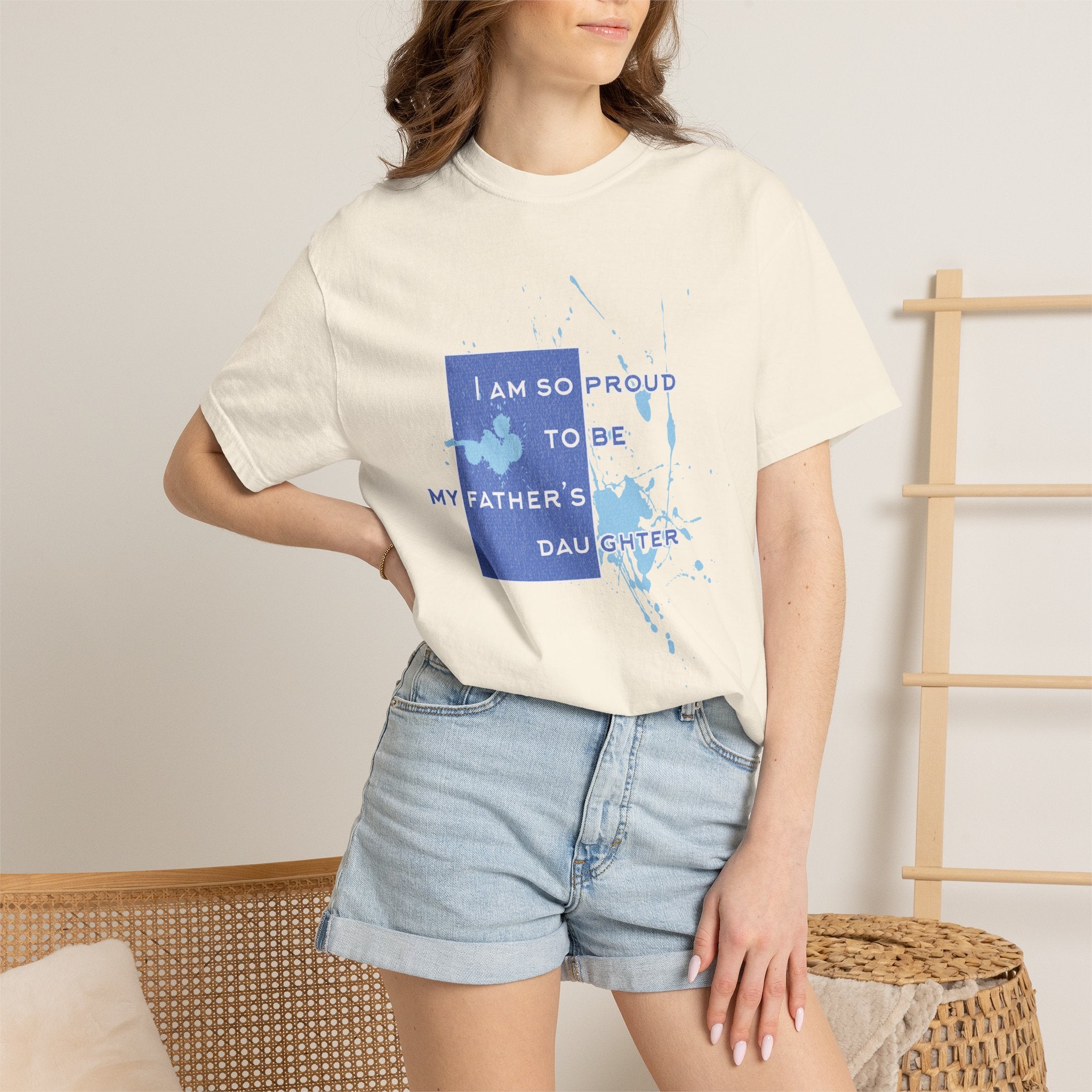 Father's Daughter Textured T-Shirt — "I Am So Proud To Be My Father's Daughter" Graphic Tee