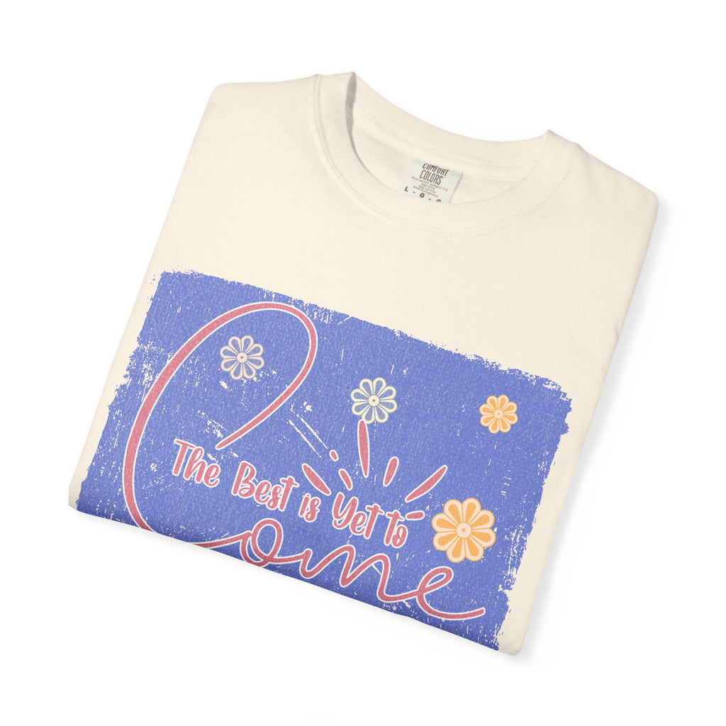 Retro Best Yet Come Tee | Textured Floral Handwritten Graphic