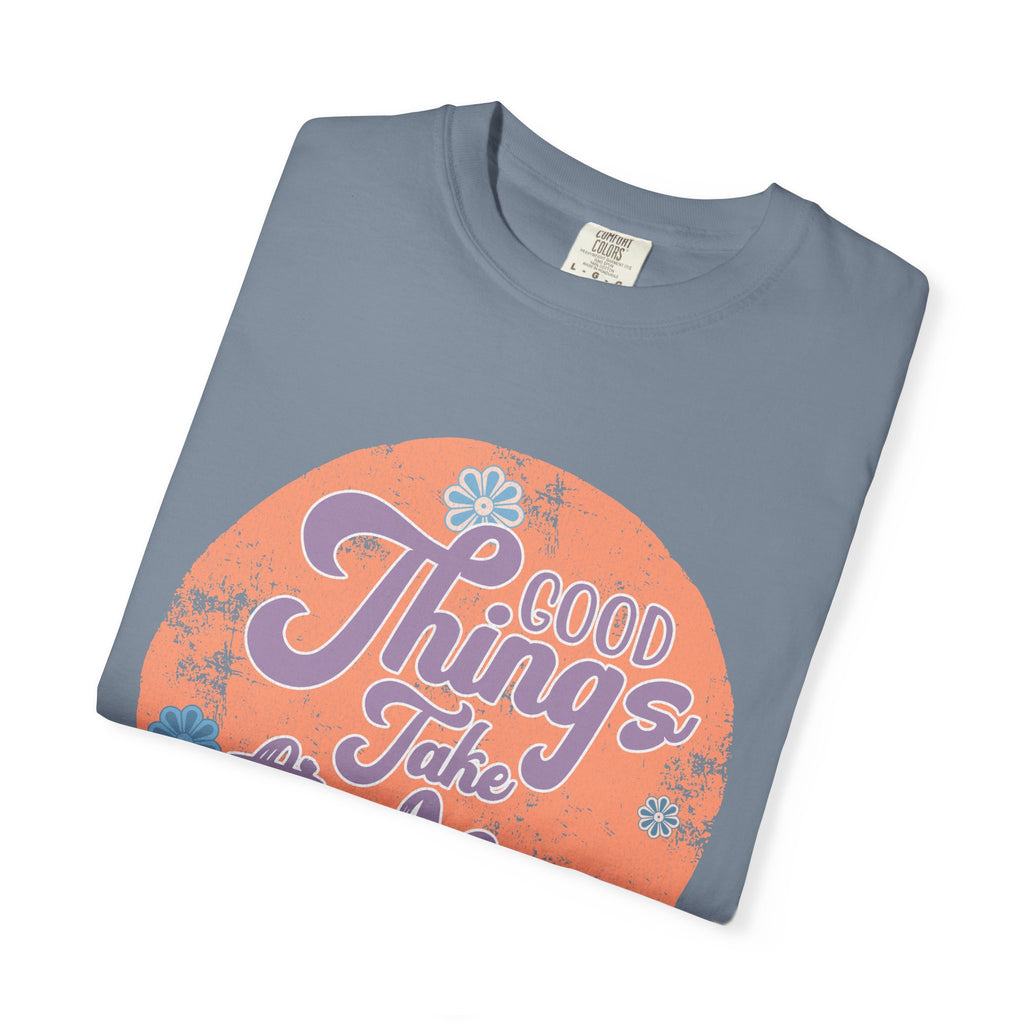 Good Things Take Time T-shirt | Textured Retro Script Circle Design