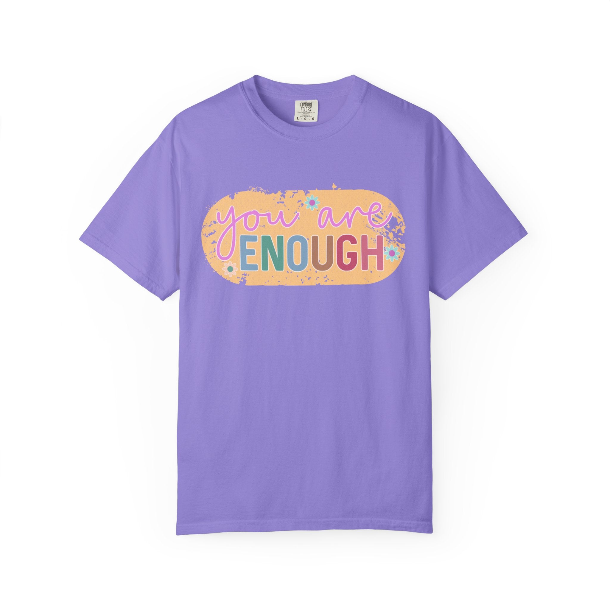 You Are Enough Textured T-Shirt — Positive Message Graphic Tee