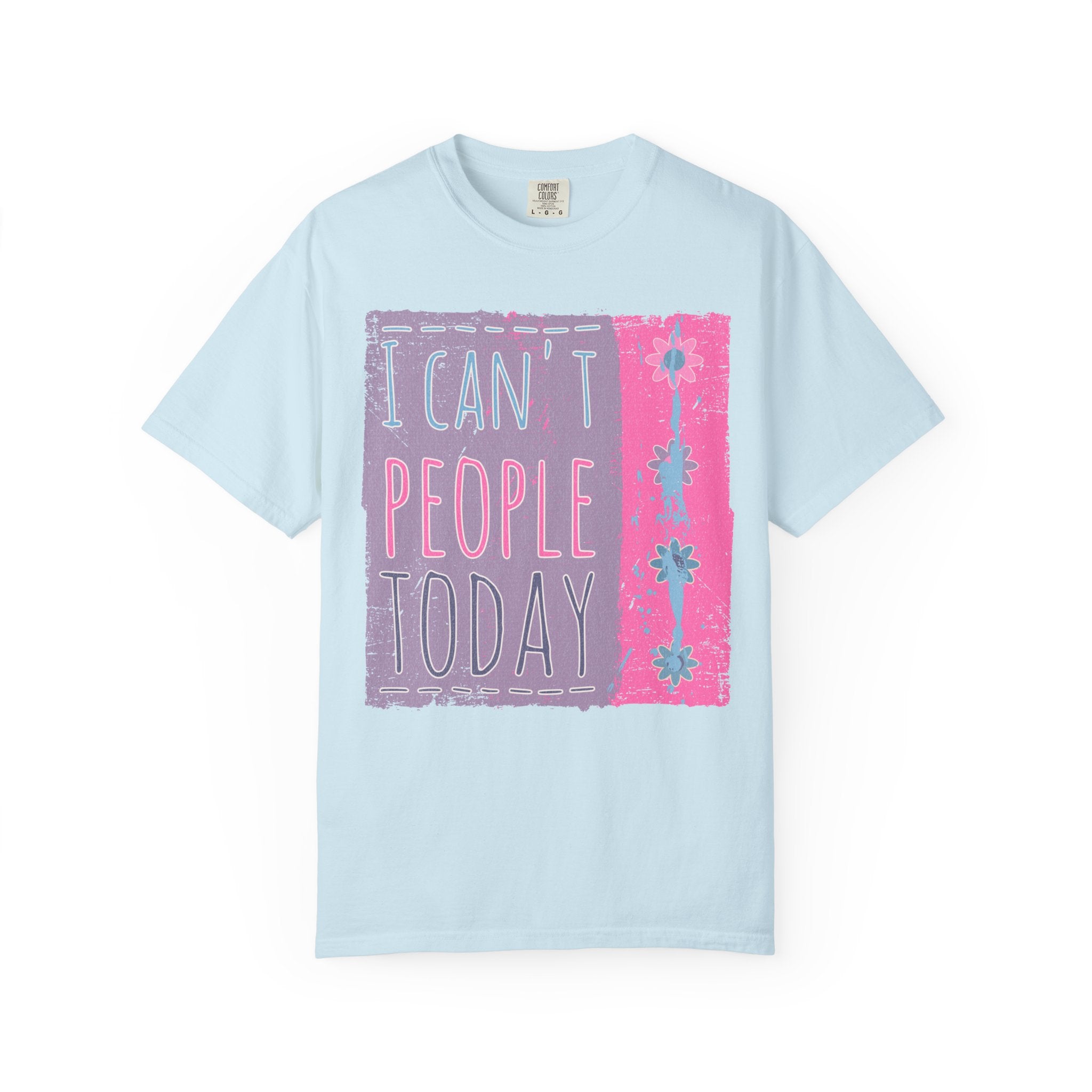 I Can't People Today Textured T-Shirt – Funny Introvert Graphic Tee