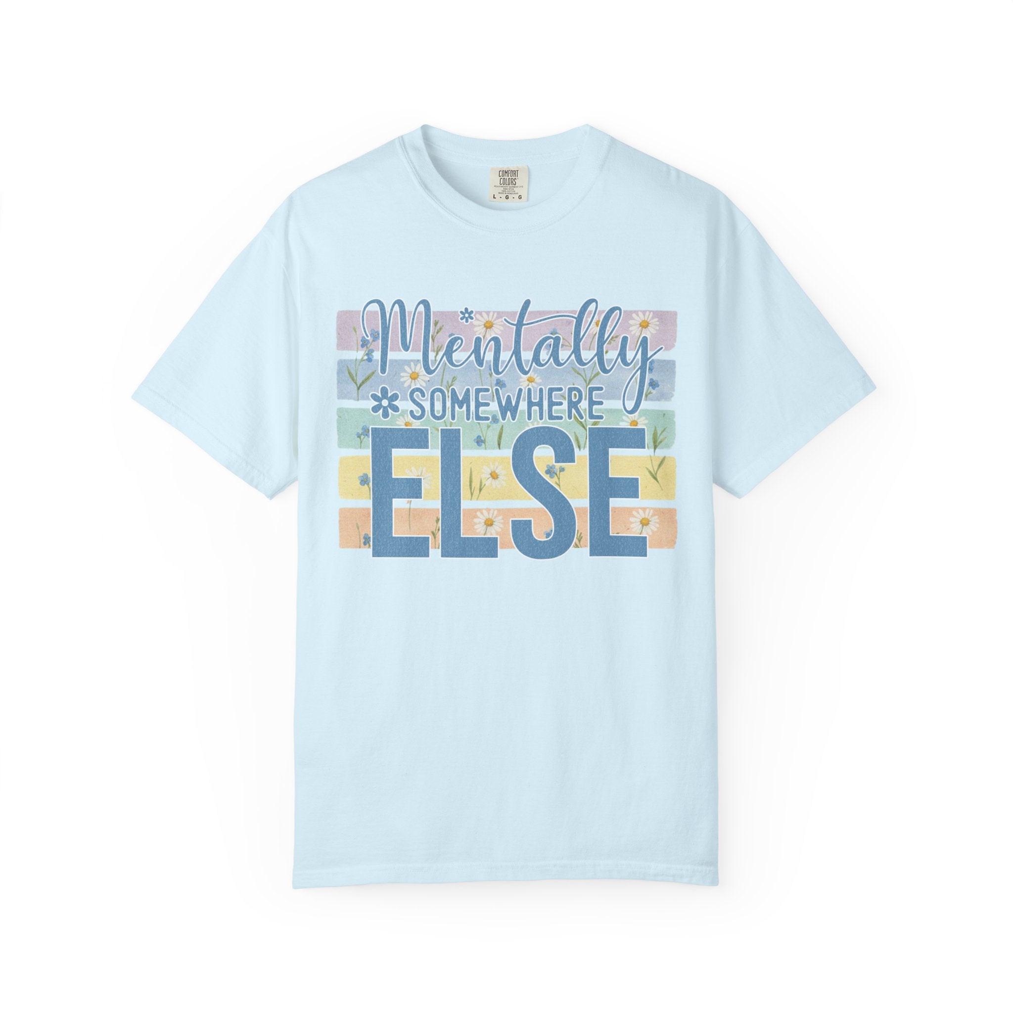 Textured Mentally Somewhere Else T-Shirt — Relaxed Beachy Vibes Graphic Tee