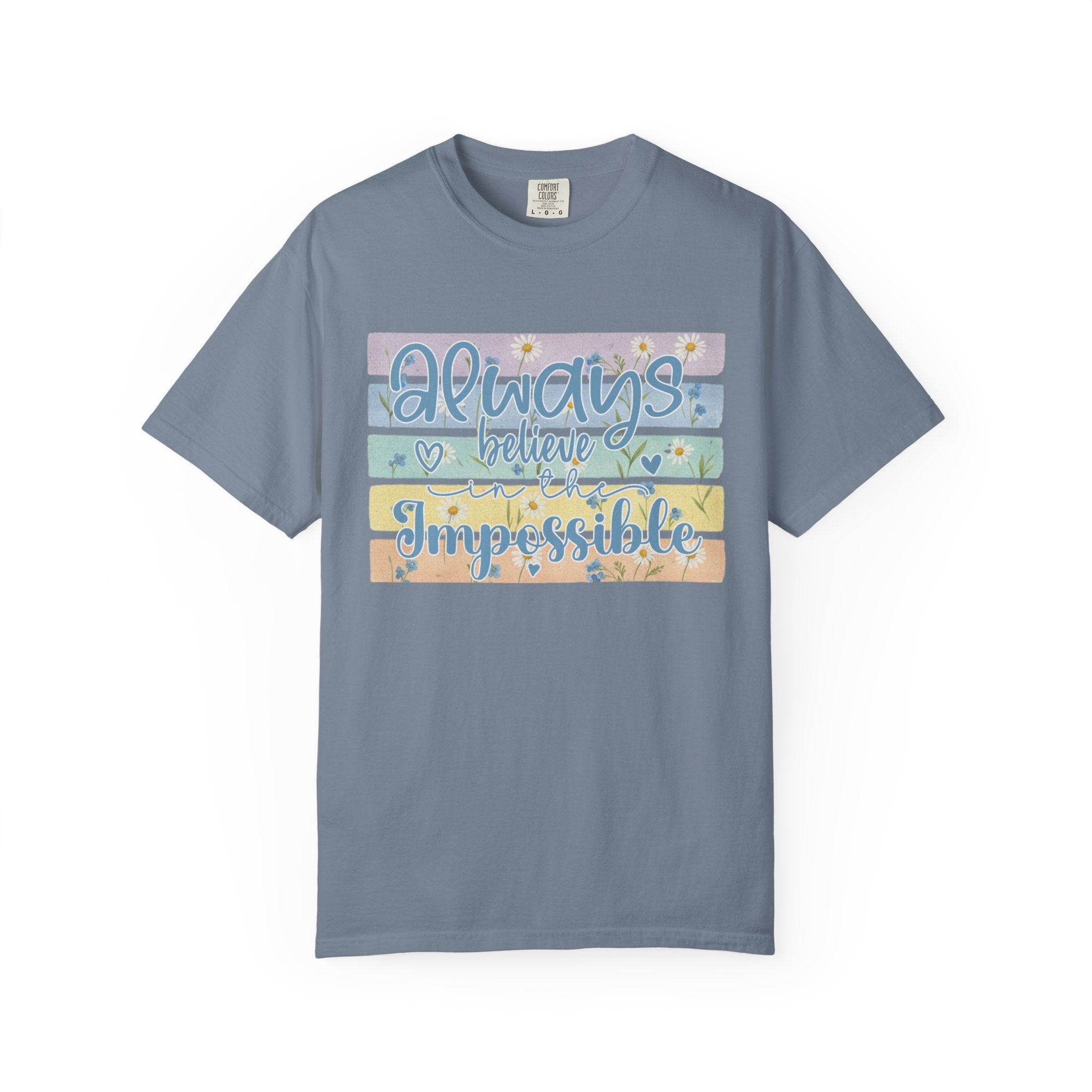 Textured T-Shirt — "Always Believe the Impossible" Pastel Inspirational Graphic Tee