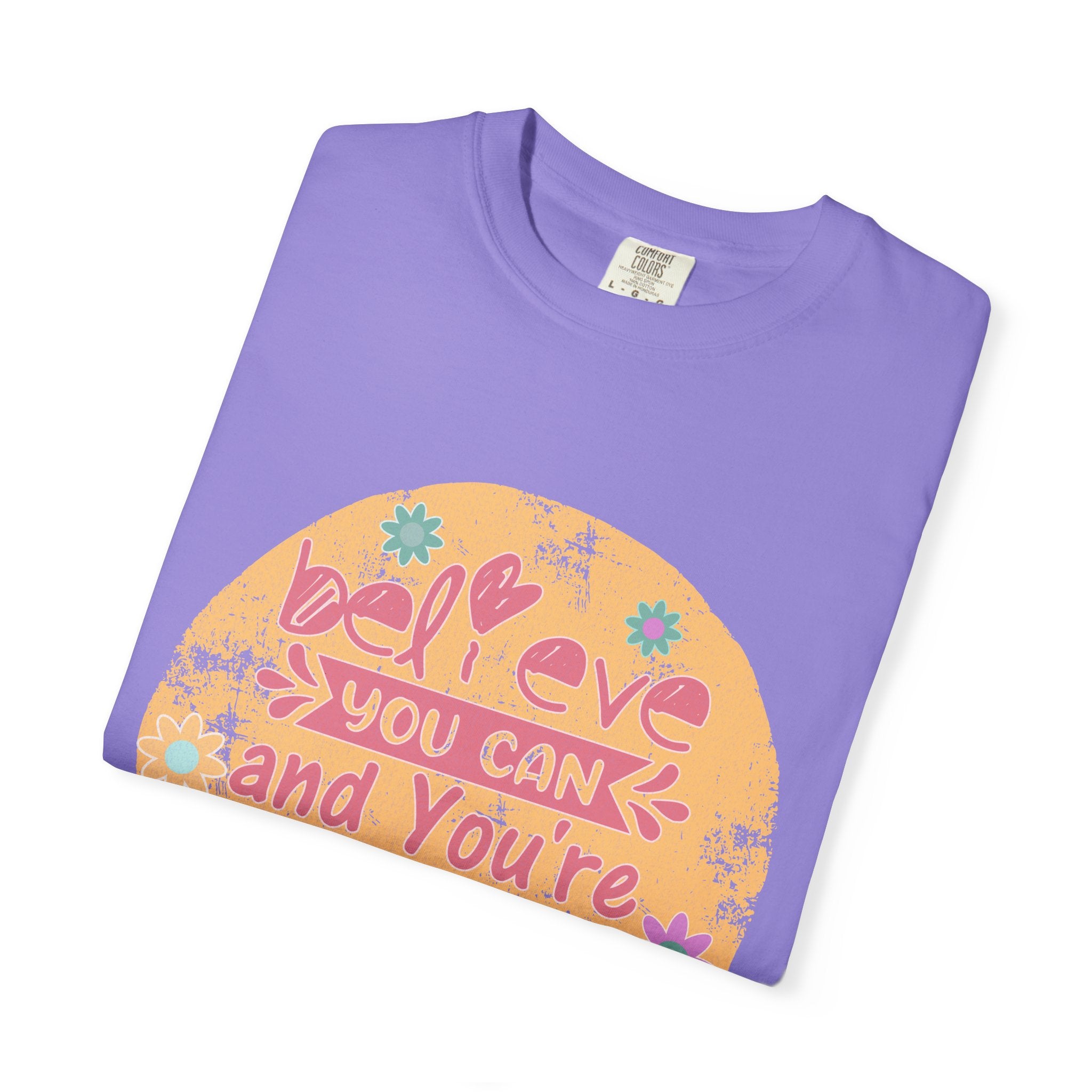 Textured Believe You Can Tee — "Believe You Can and You're Halfway There" Inspirational T‑Shirt