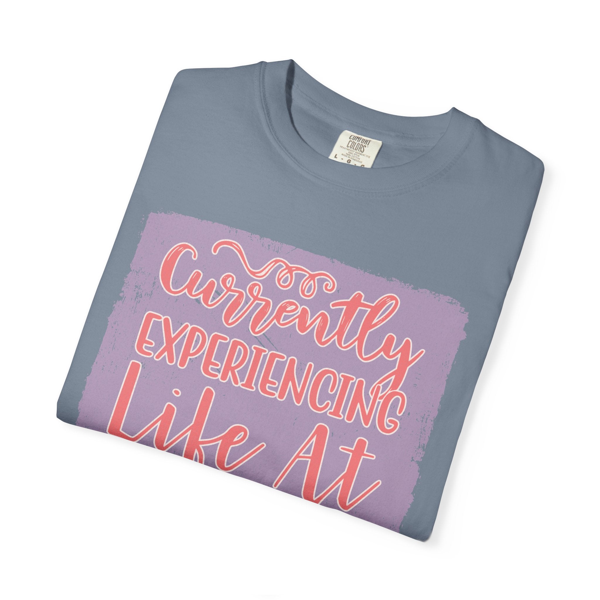 Textured T‑Shirt — “Currently Experiencing Life at 15 WTFs Per Hour” Funny Graphic Tee