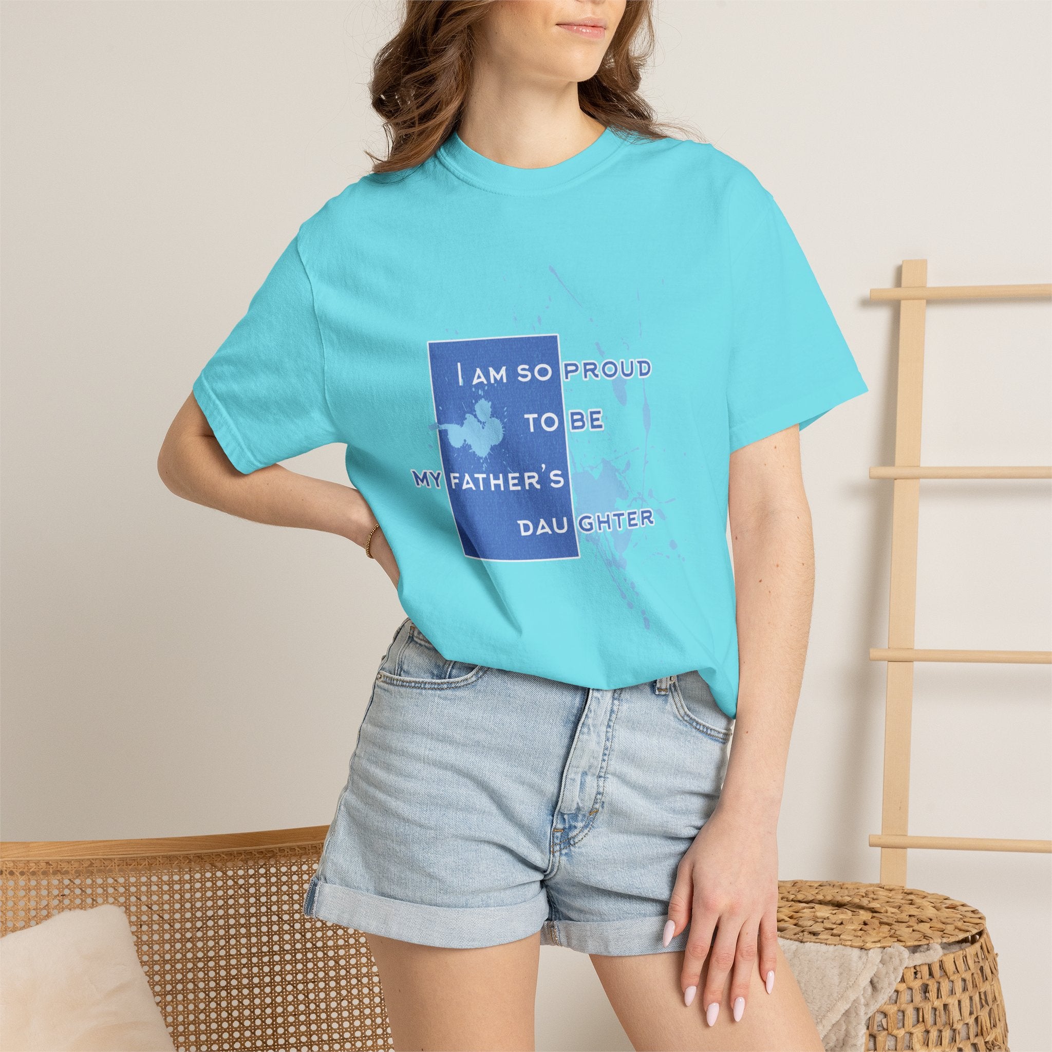 Father's Daughter Textured T-Shirt — "I Am So Proud To Be My Father's Daughter" Graphic Tee