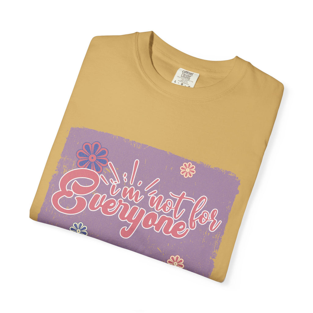 I'm Not For Everyone T-shirt |Textured Floral Retro Script Design