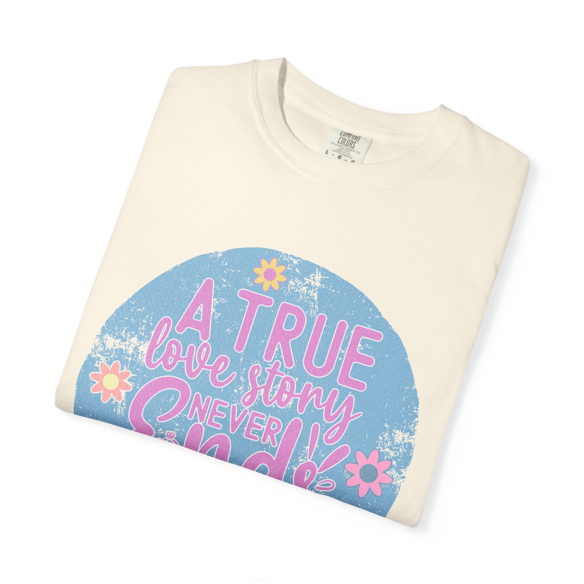 Textured T-Shirt — "A True Love Story Never Ends" Floral Graphic