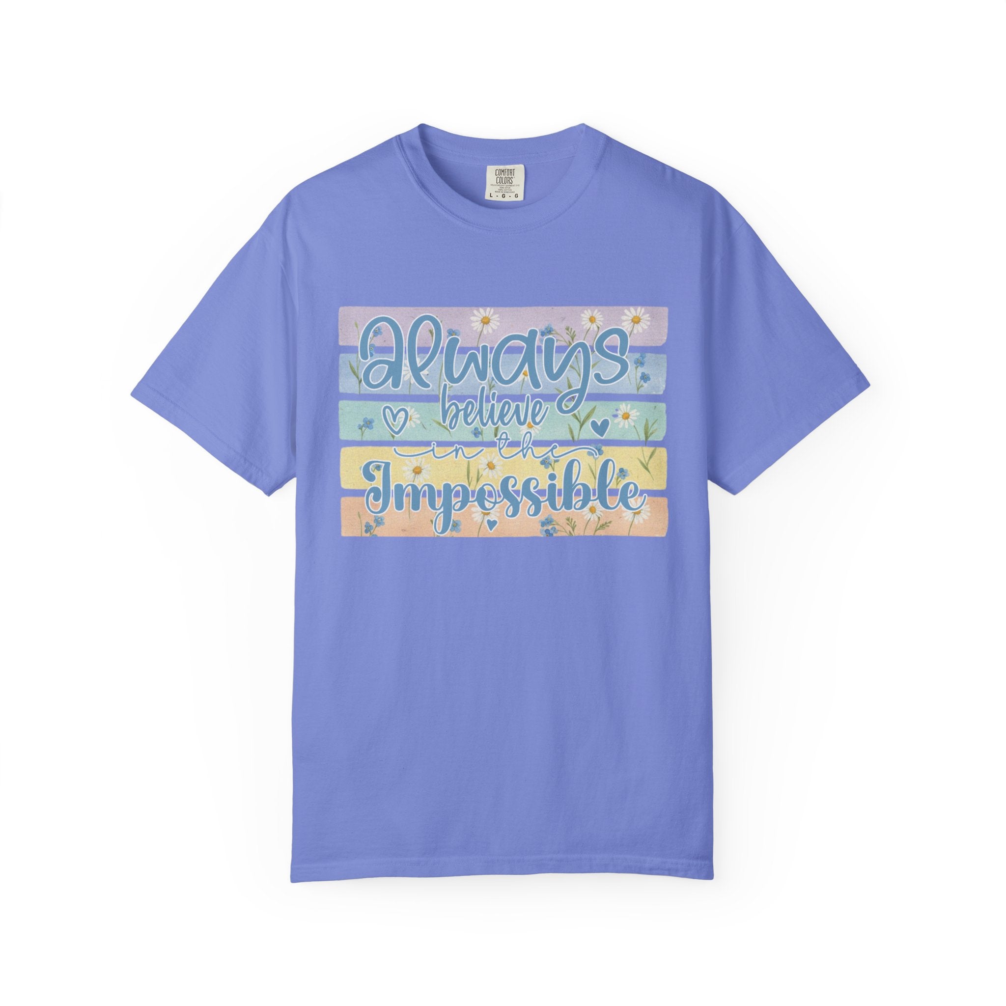 Textured T-Shirt — "Always Believe the Impossible" Pastel Inspirational Graphic Tee
