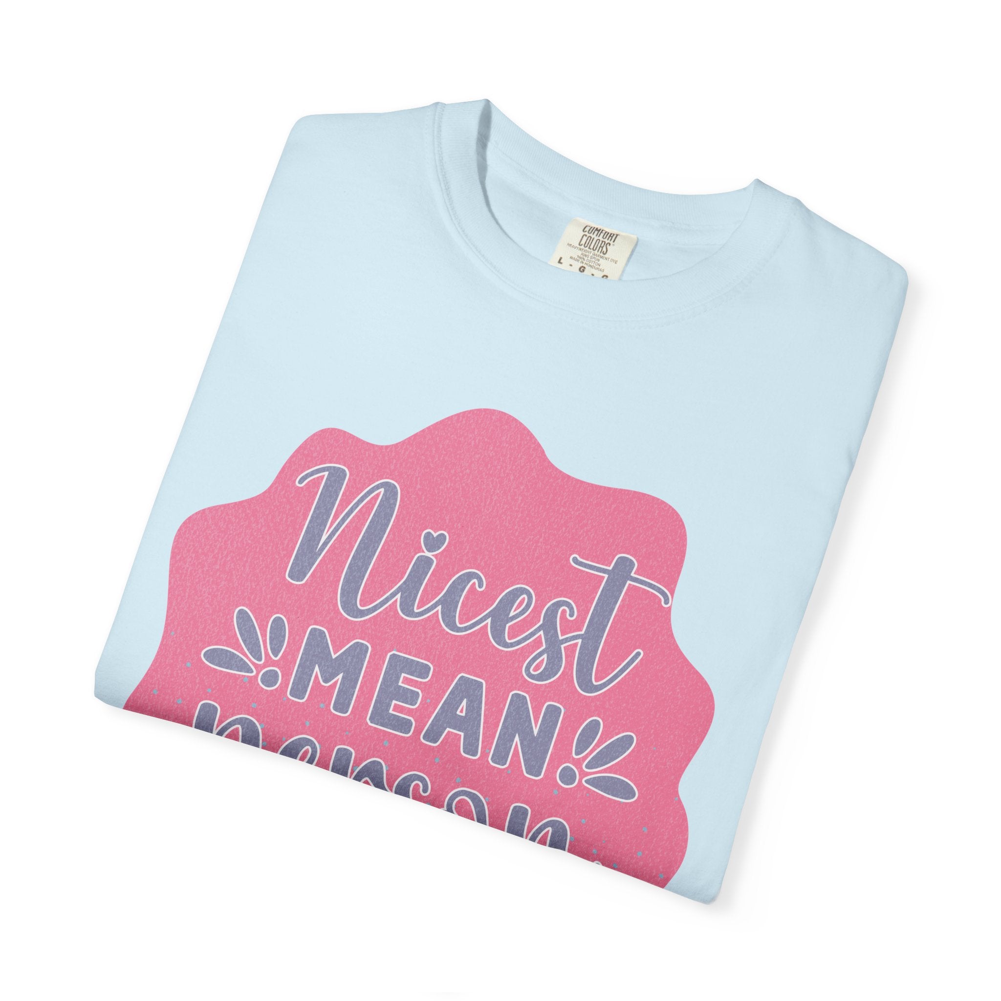 Nicest Mean Person Ever Textured T-Shirt — Funny Sarcastic Graphic Tee