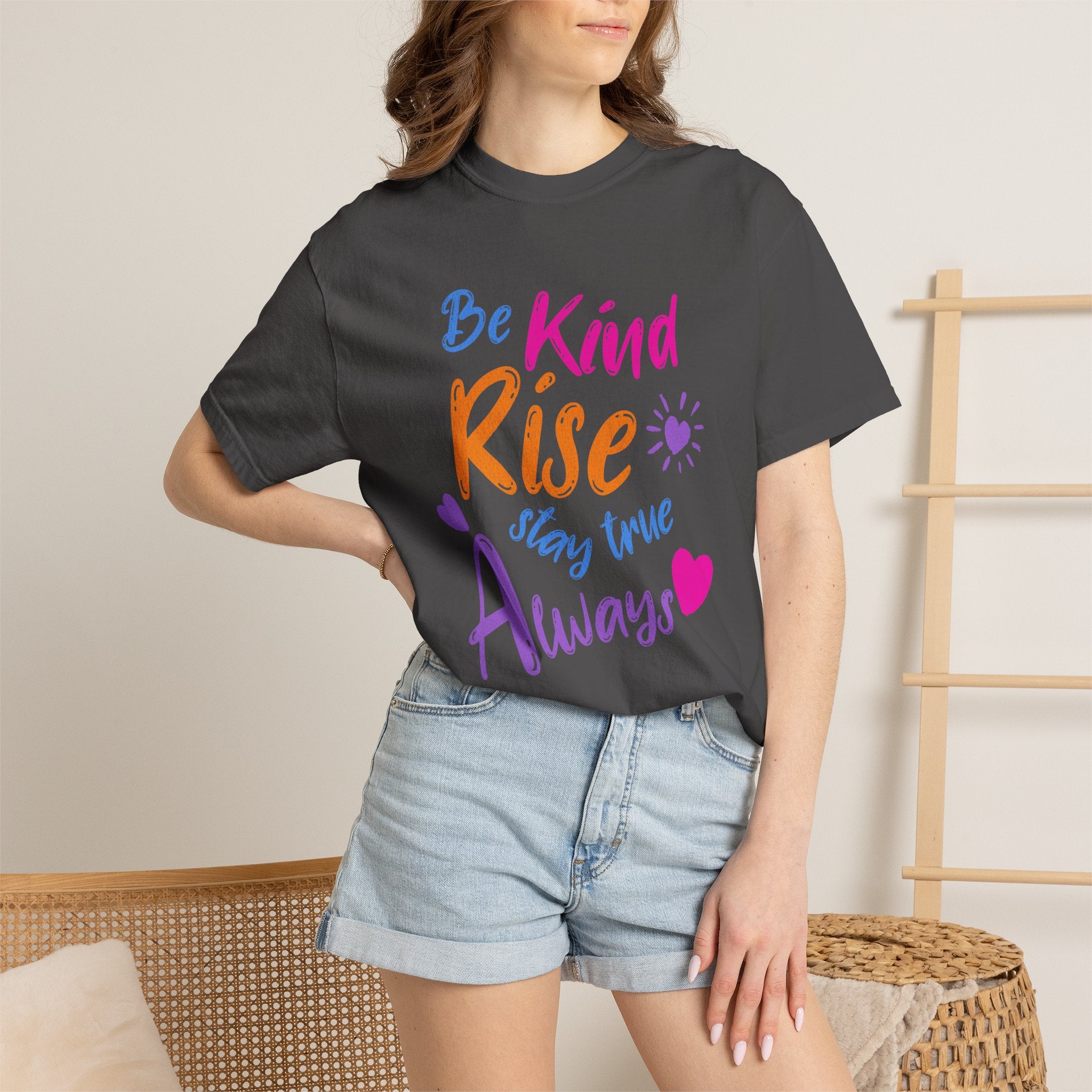 Textured Be Kind Rise Always T-Shirt — Inspirational Positive Message Tee