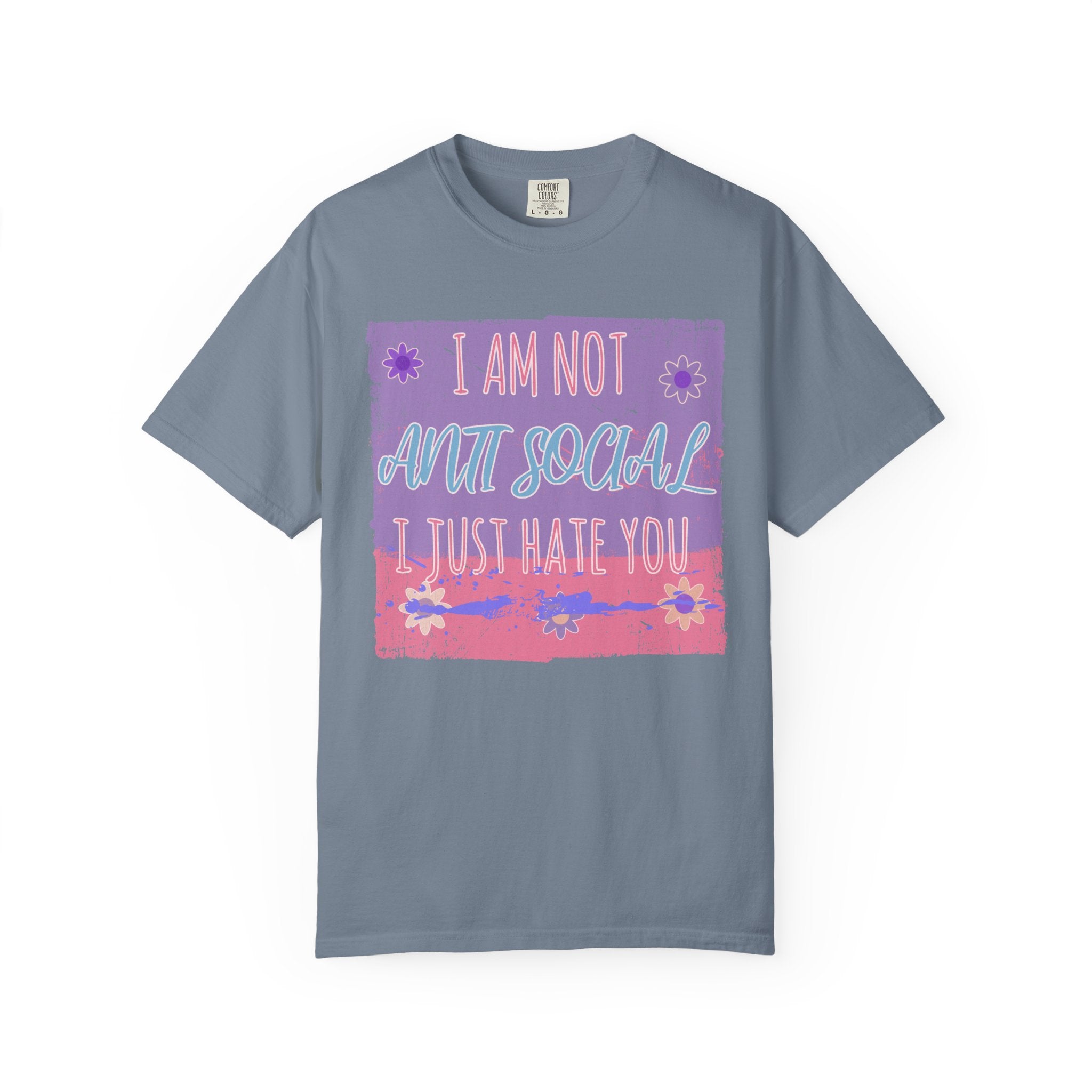 I Am Not Anti Social I Just Hate You Graphic Textured T-Shirt