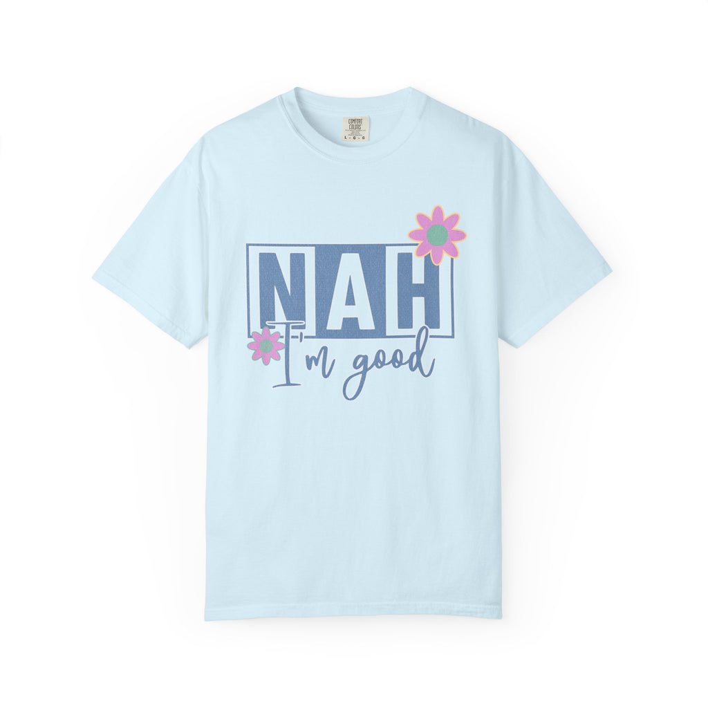 Textured Nah — I'm Good T-Shirt