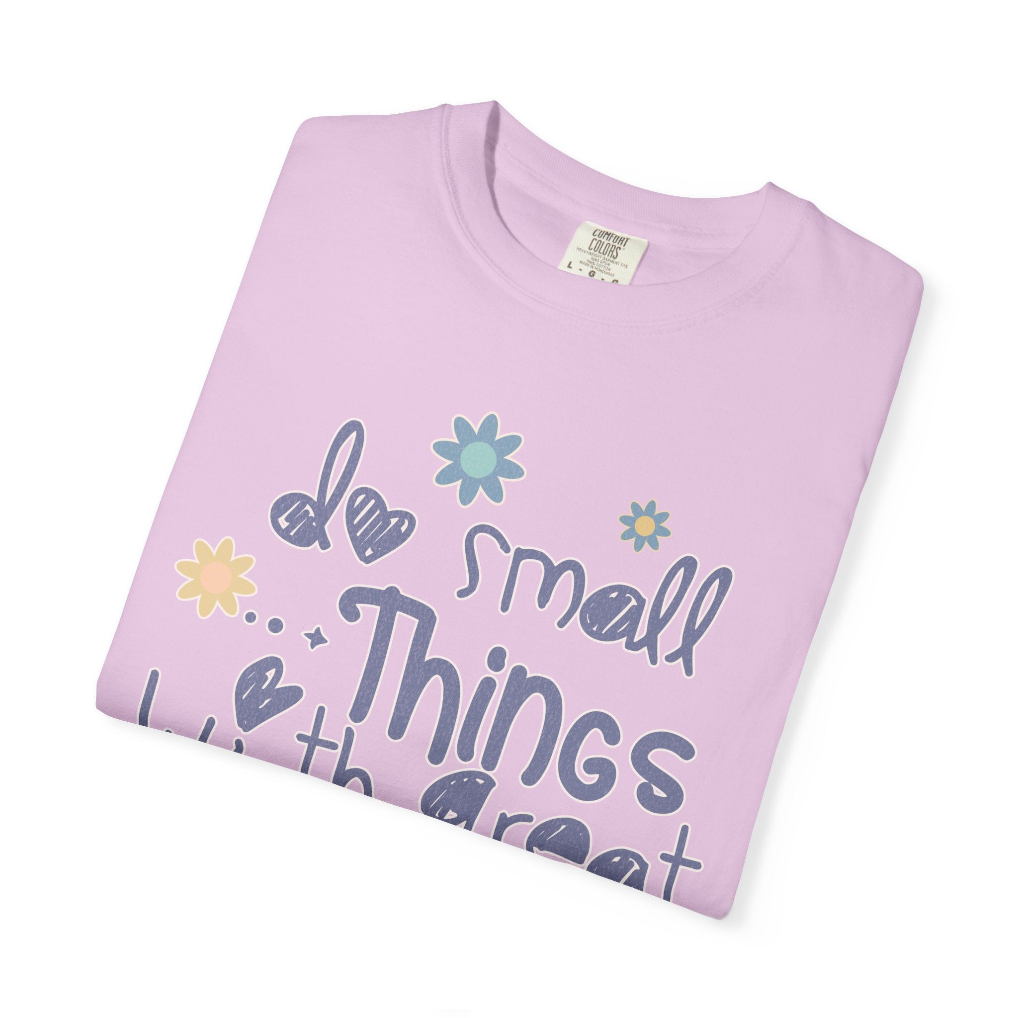 Textured T-Shirt — "Do Small Things with Great Love" Floral Graphic Tee
