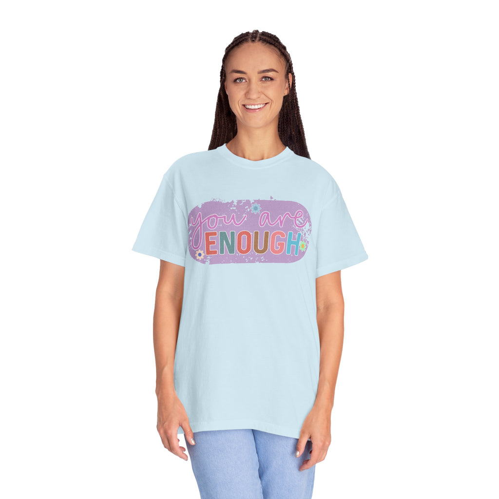 You Are Enough Textured T-Shirt — Positive Affirmation Floral Tee