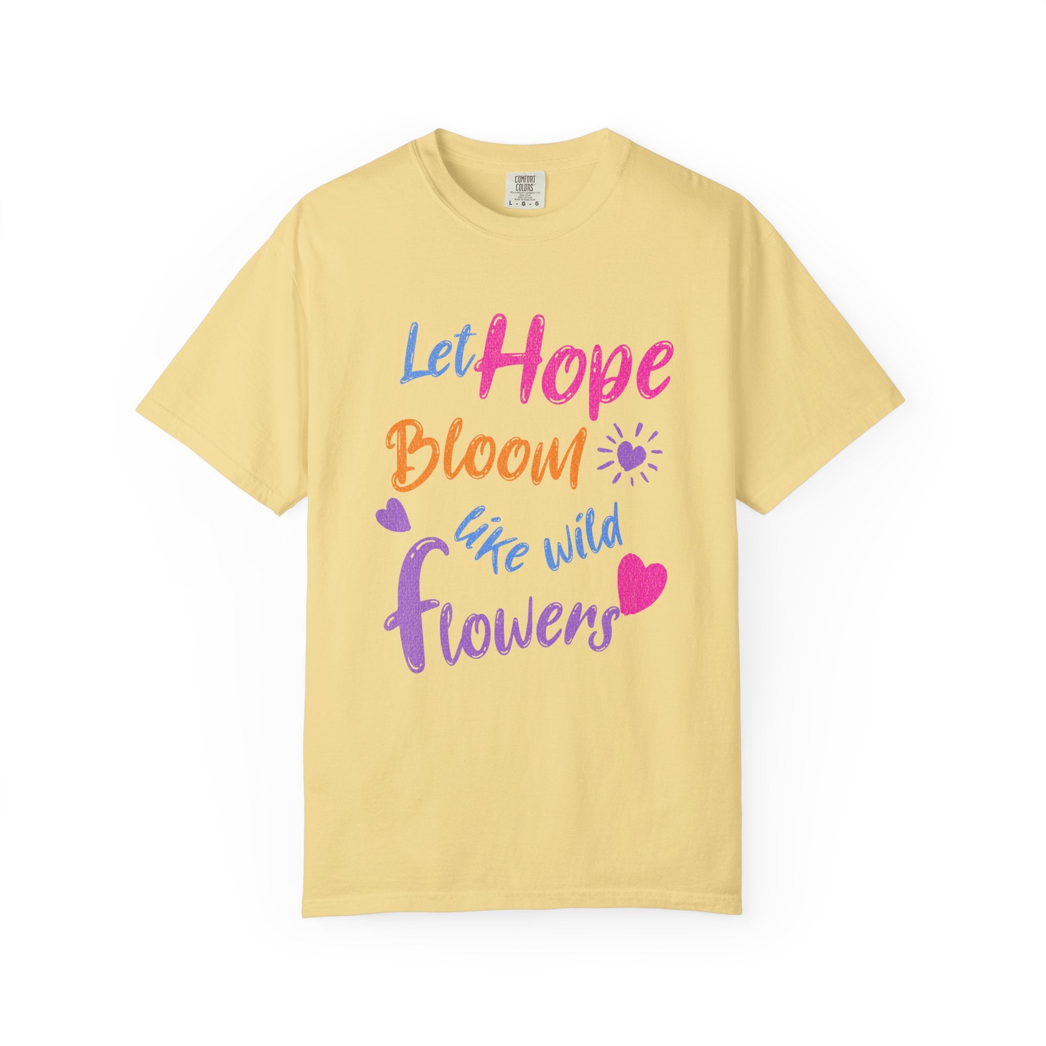 Textured Let Hope Bloom Like Wild Flowers T-Shirt