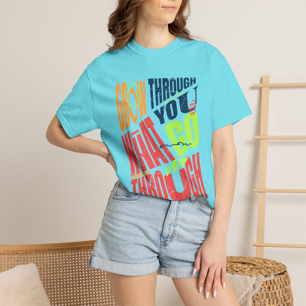 Grow Through What You Go Through T-Shirt | Textured Colorful Typographic Motivational Tee