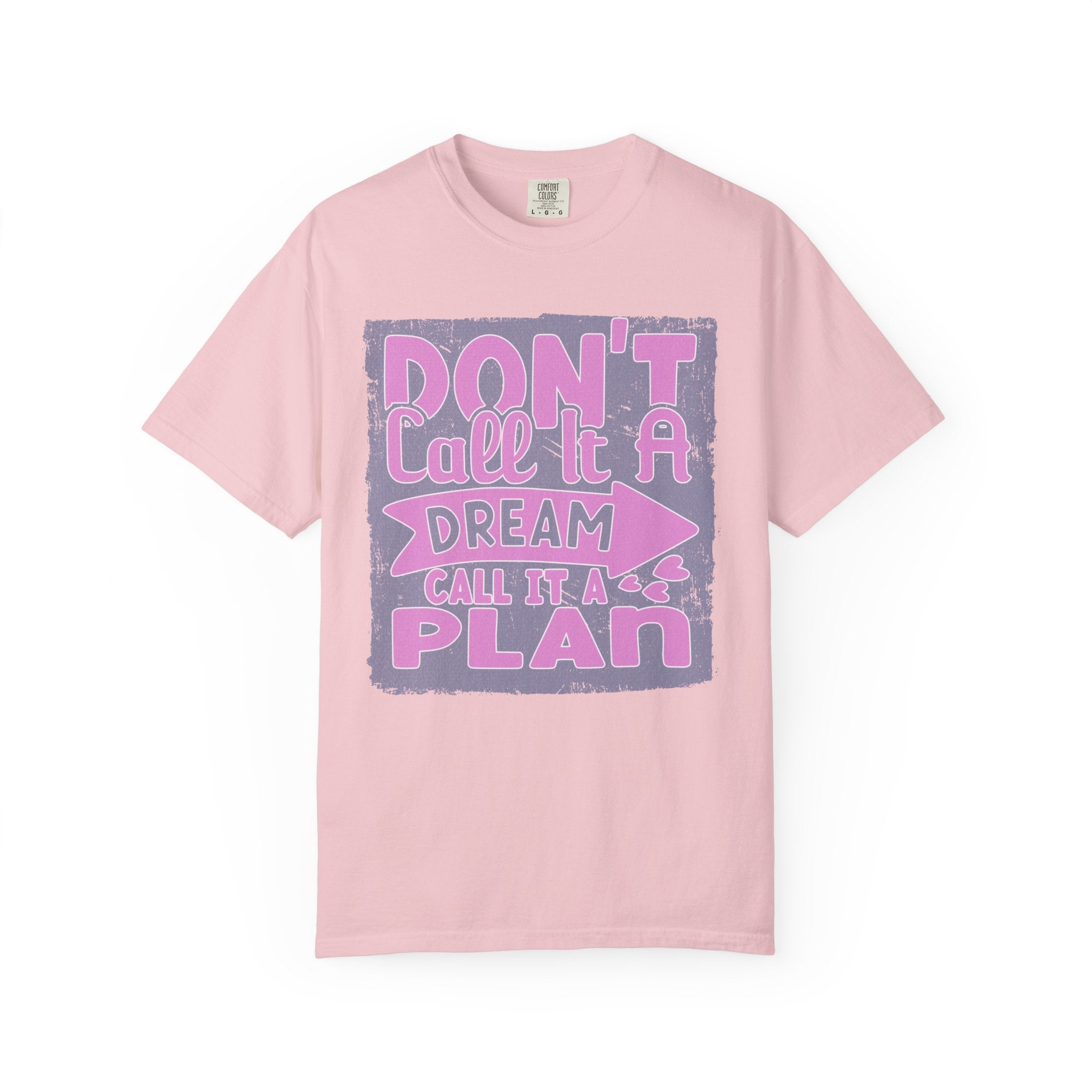 Textured Don’t Call It A Dream Call It A Plan T-Shirt — Motivational Graphic Tee