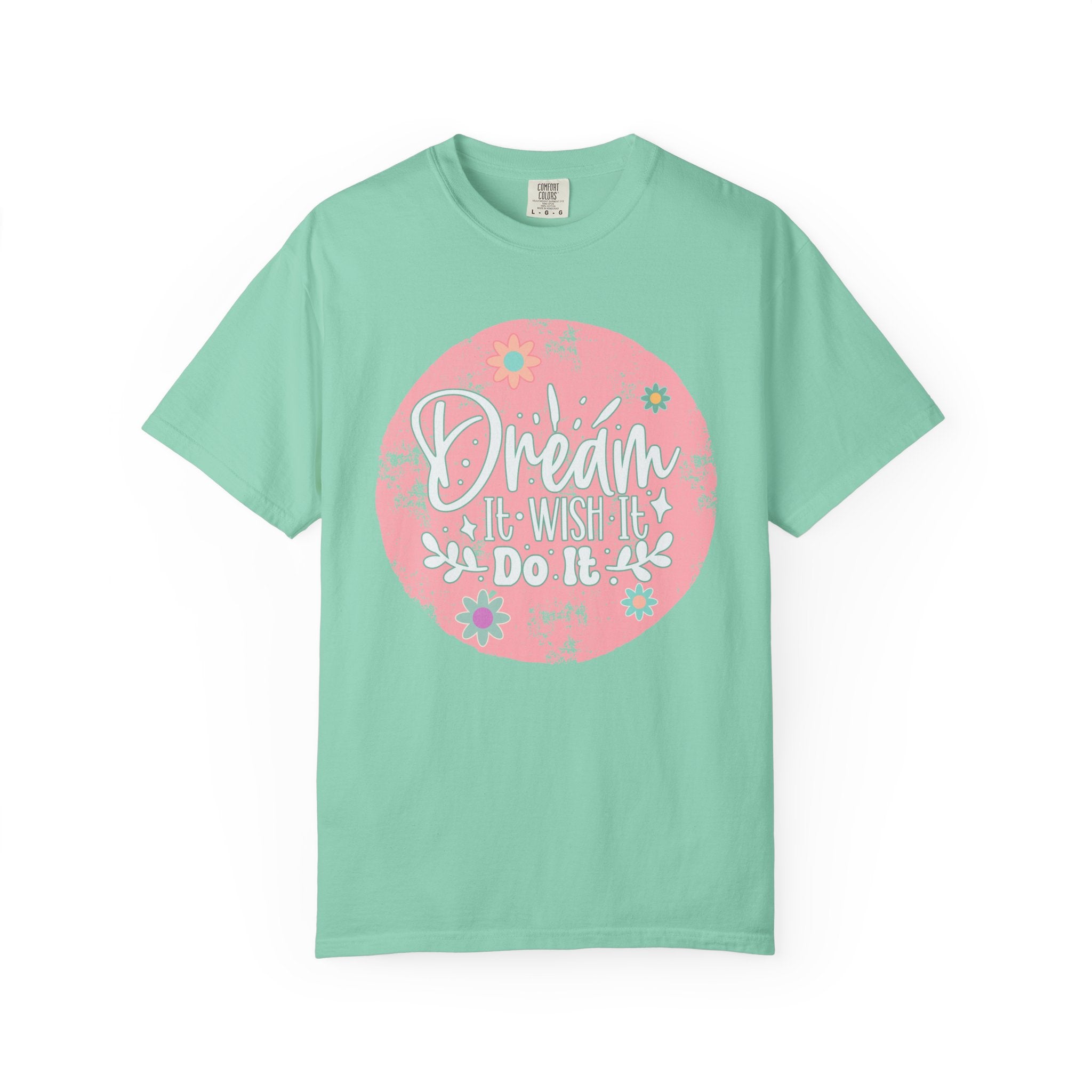 Textured T-Shirt — "Dream It, Wish It, Do It" Pink Floral Motivational Tee