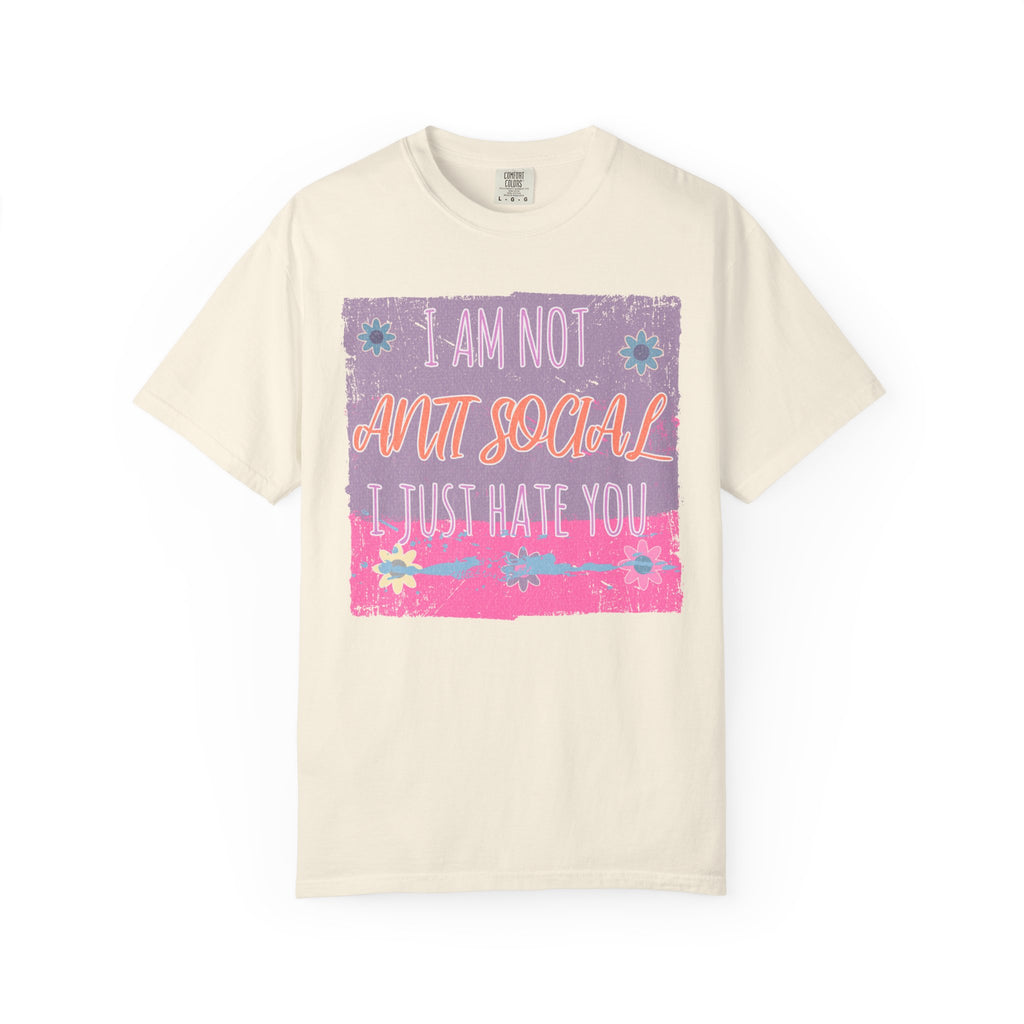 Textured Graphic T-Shirt — "I Am Not Anti Social I Just Hate You" Retro Floral Tee