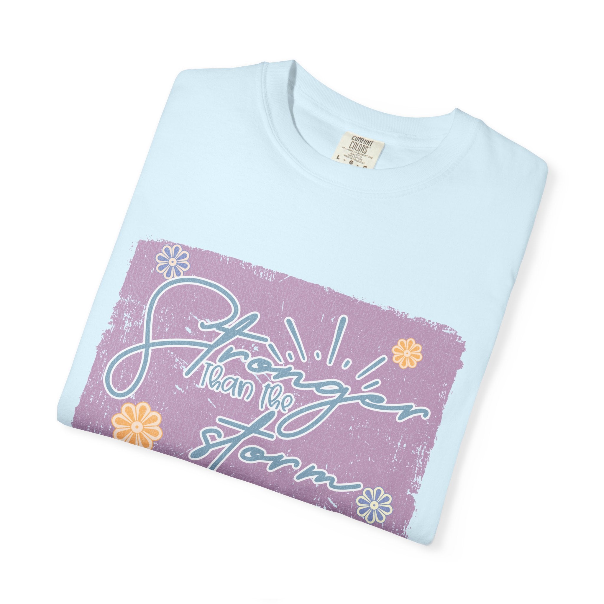 Stronger Than The Storm T-shirt |Textured Floral Script Graphic
