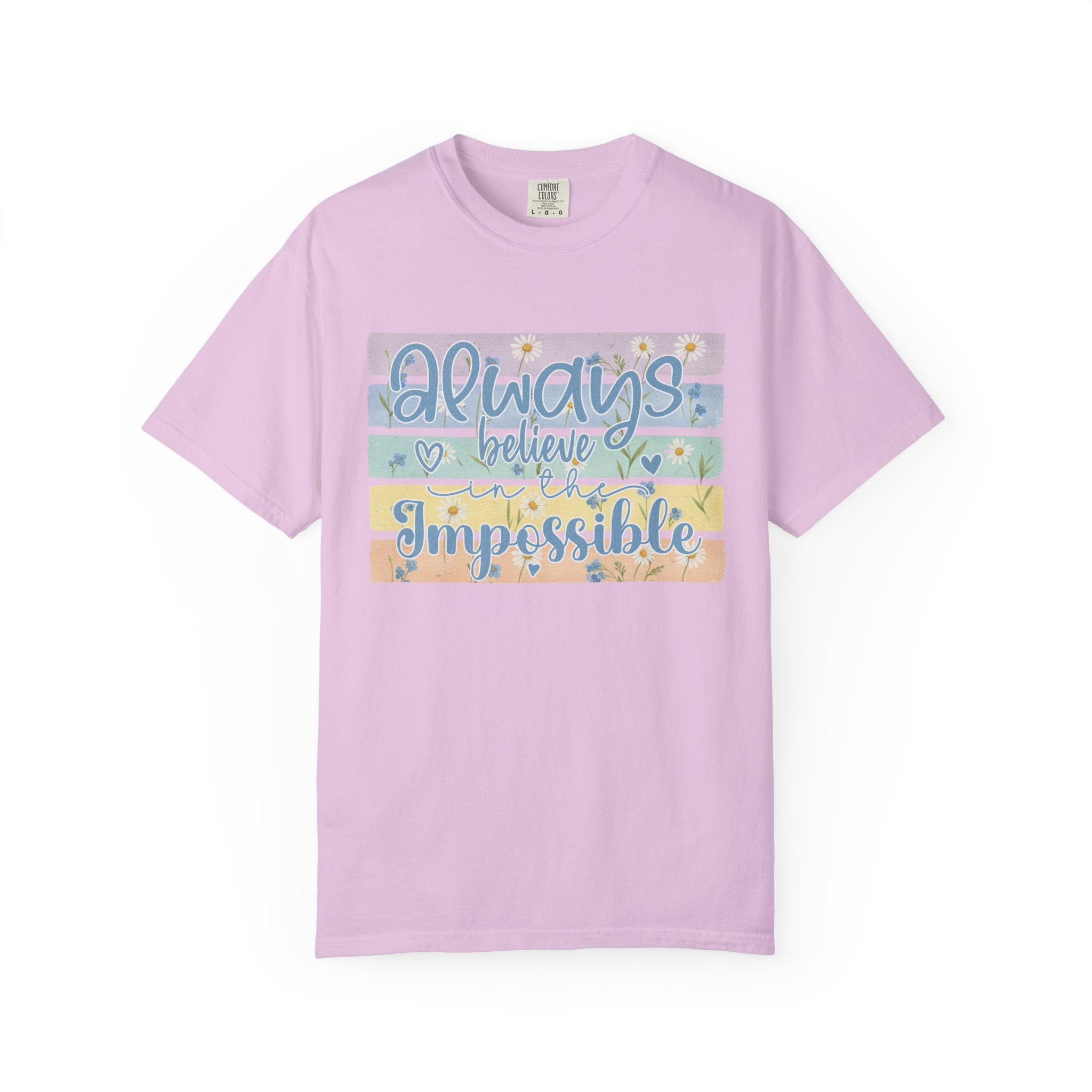 Textured T-Shirt — "Always Believe the Impossible" Pastel Inspirational Graphic Tee