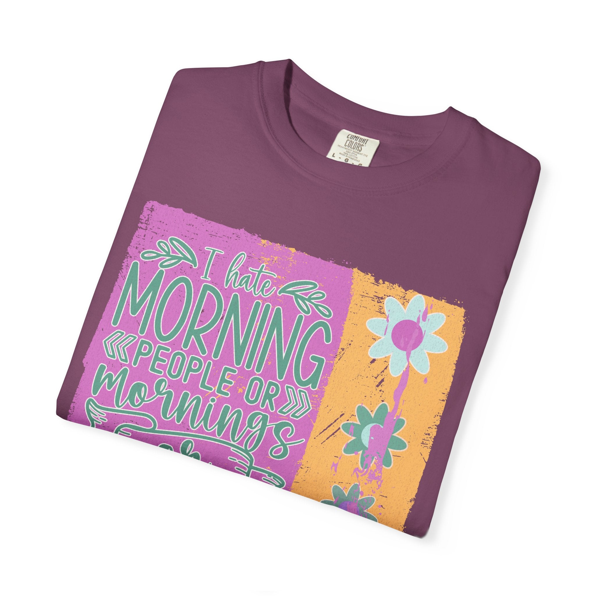 I Hate Morning People Textured  Shirt — Retro Flower Graphic Tee