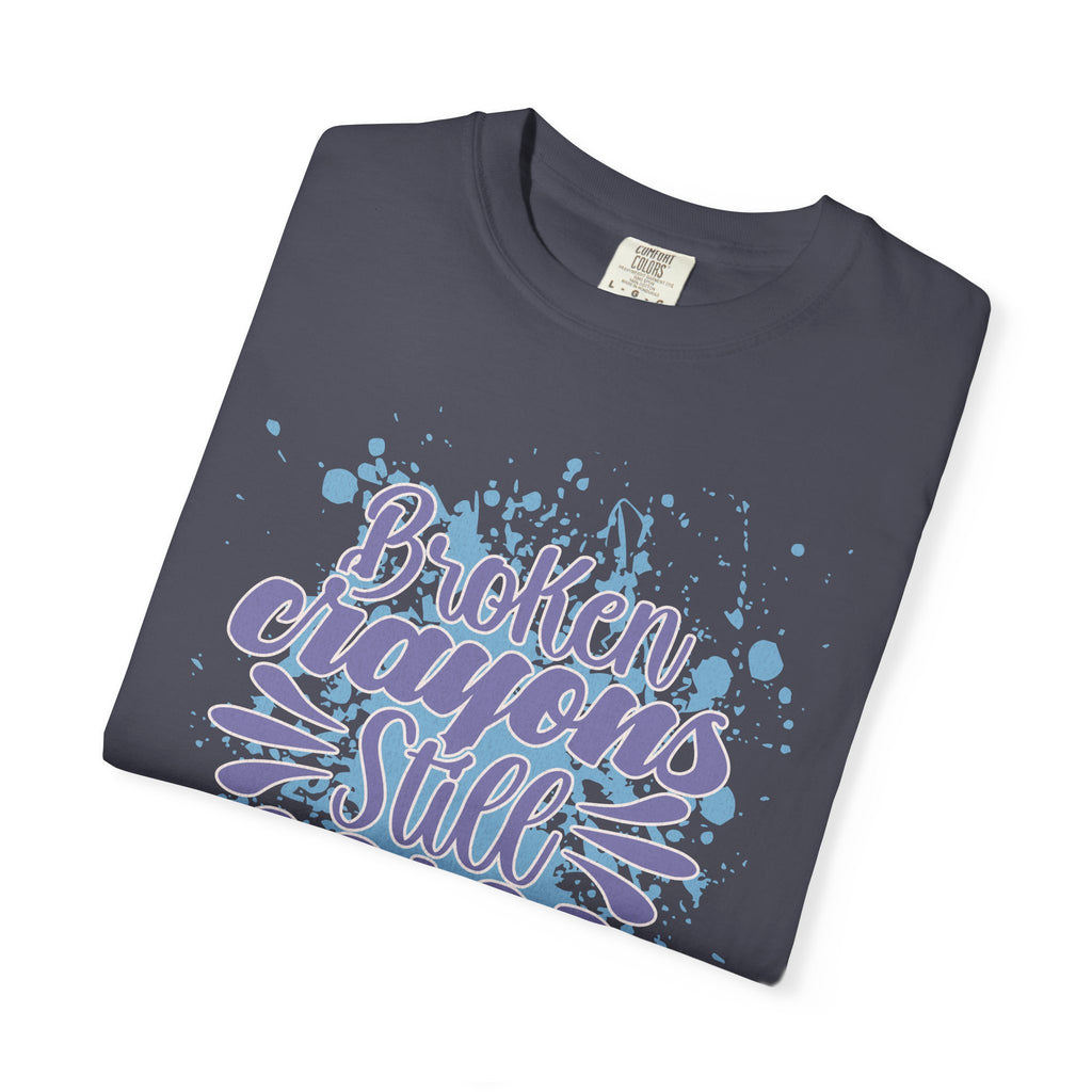 Broken Crayons Still Color  Textured T-Shirt — Inspirational Art Quote Tee