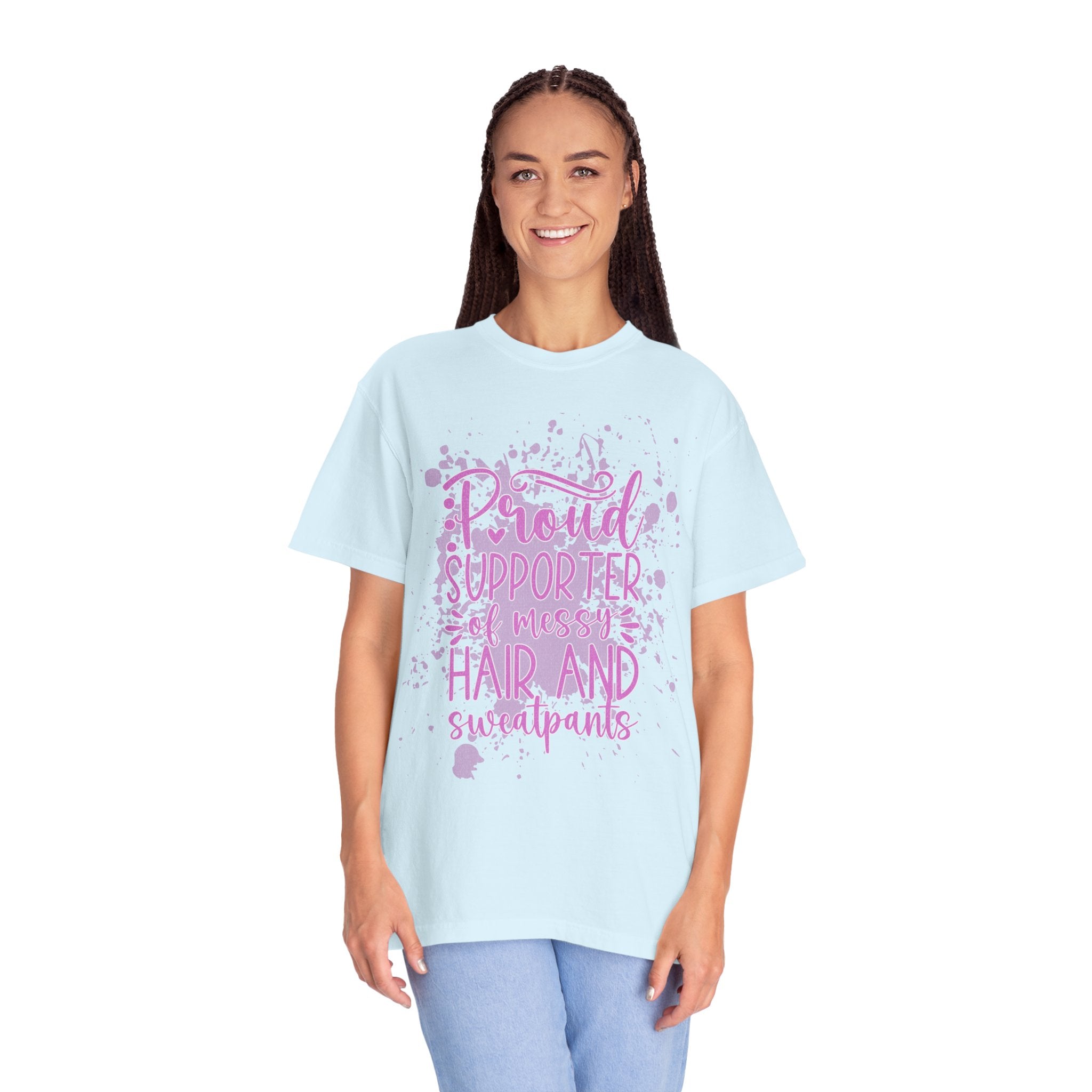 Textured Proud Supporter of Messy Hair and Sweatpants T-Shirt