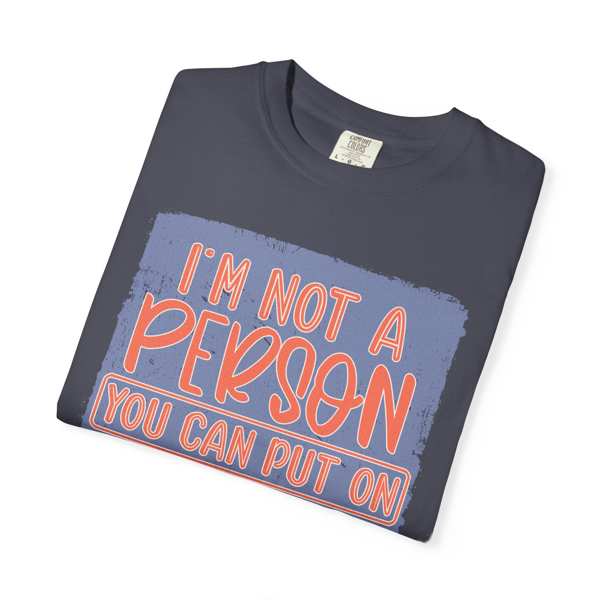 Textured T-Shirt — "I’m Not a Person You Can Put on Speaker Phone" Graphic Tee