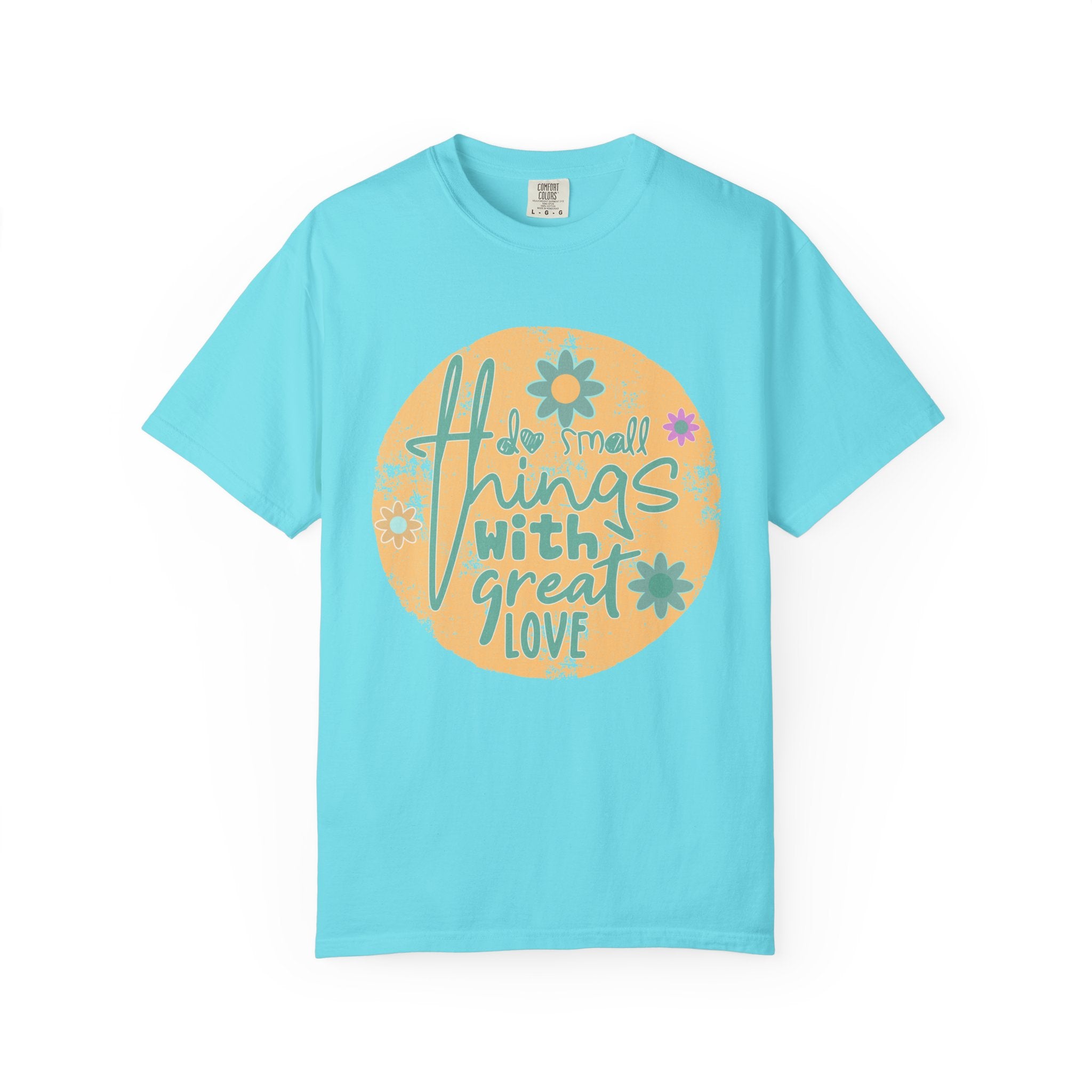 Textured T-Shirt — "Do Small Things With Great Love" Floral Graphic Tee