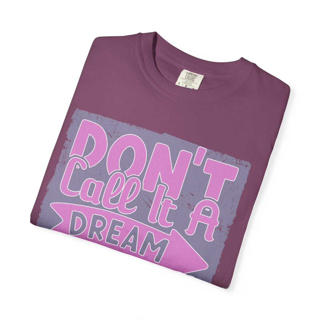 Textured Don’t Call It A Dream Call It A Plan T-Shirt — Motivational Graphic Tee
