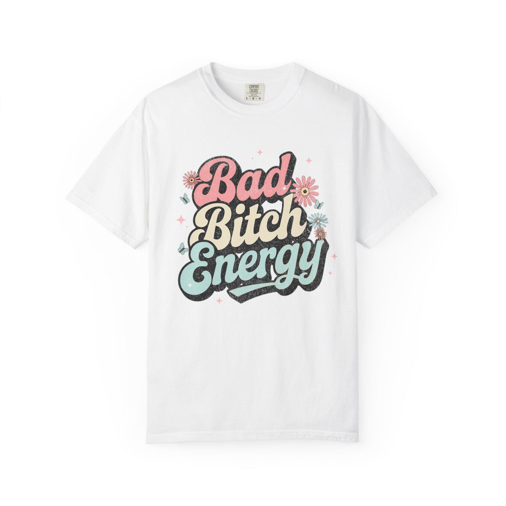 Bad Bitch Energy T-shirt |Textured Retro Script Floral Graphic
