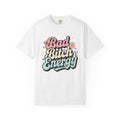 Bad Bitch Energy T-shirt |Textured Retro Script Floral Graphic