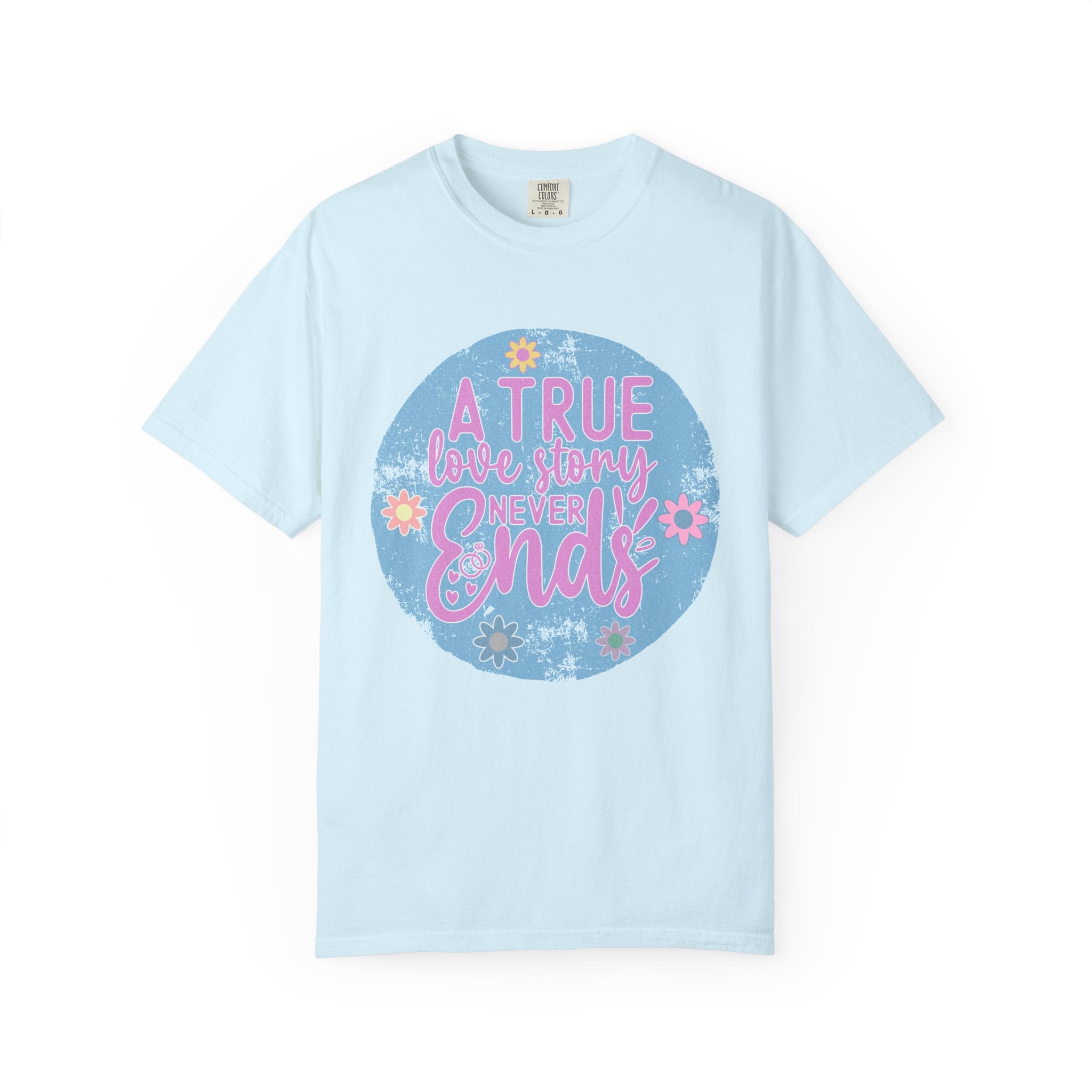 Textured T-Shirt — "A True Love Story Never Ends" Floral Graphic