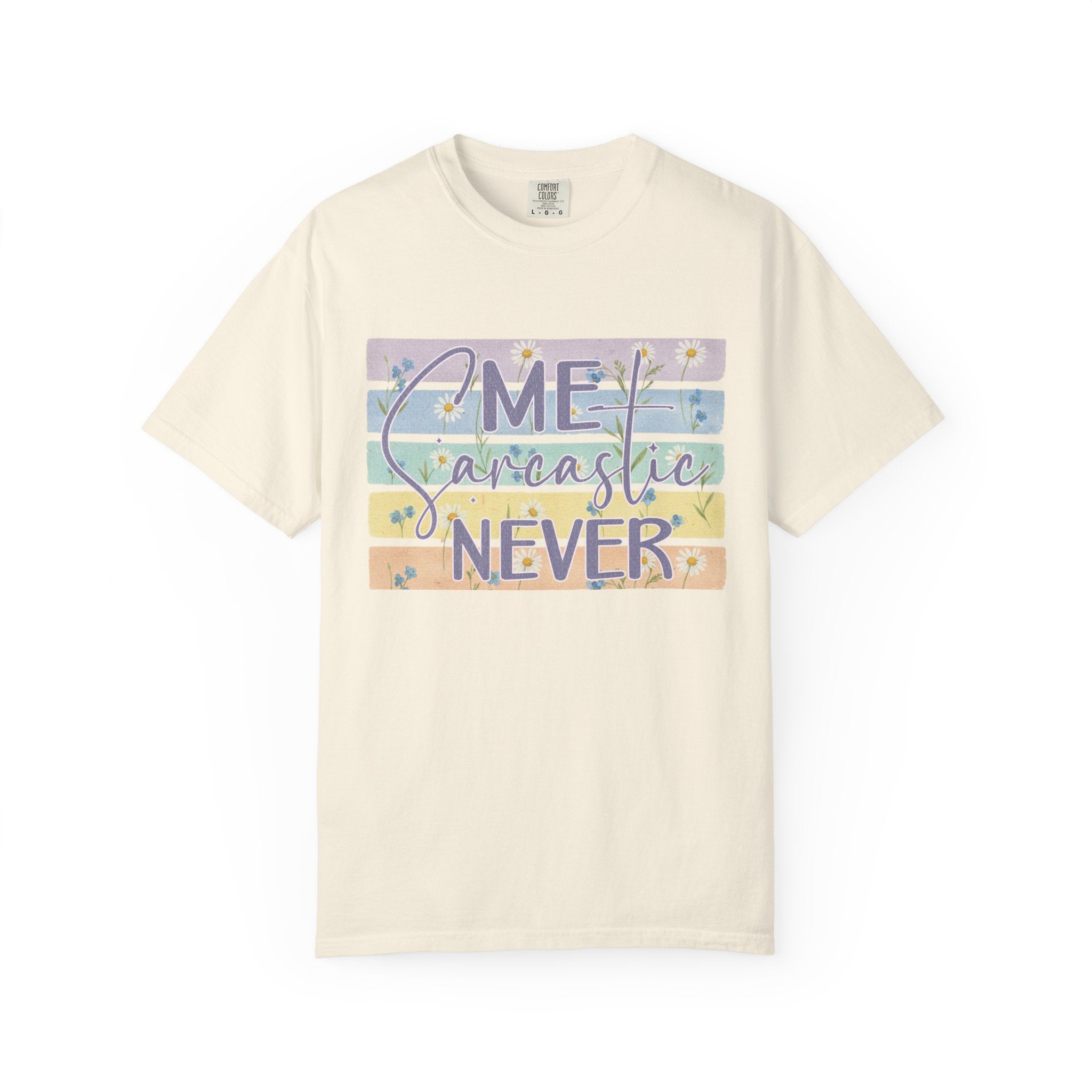 Textured Sarcastic Never T-Shirt — Pastel Striped "Me? Sarcastic? Never" Graphic Tee
