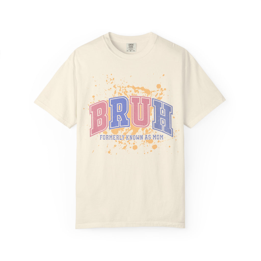 Texstured T-Shirt — "BRUH (Formerly Known As Mom)" Graphic Tee, Funny Mom Gift