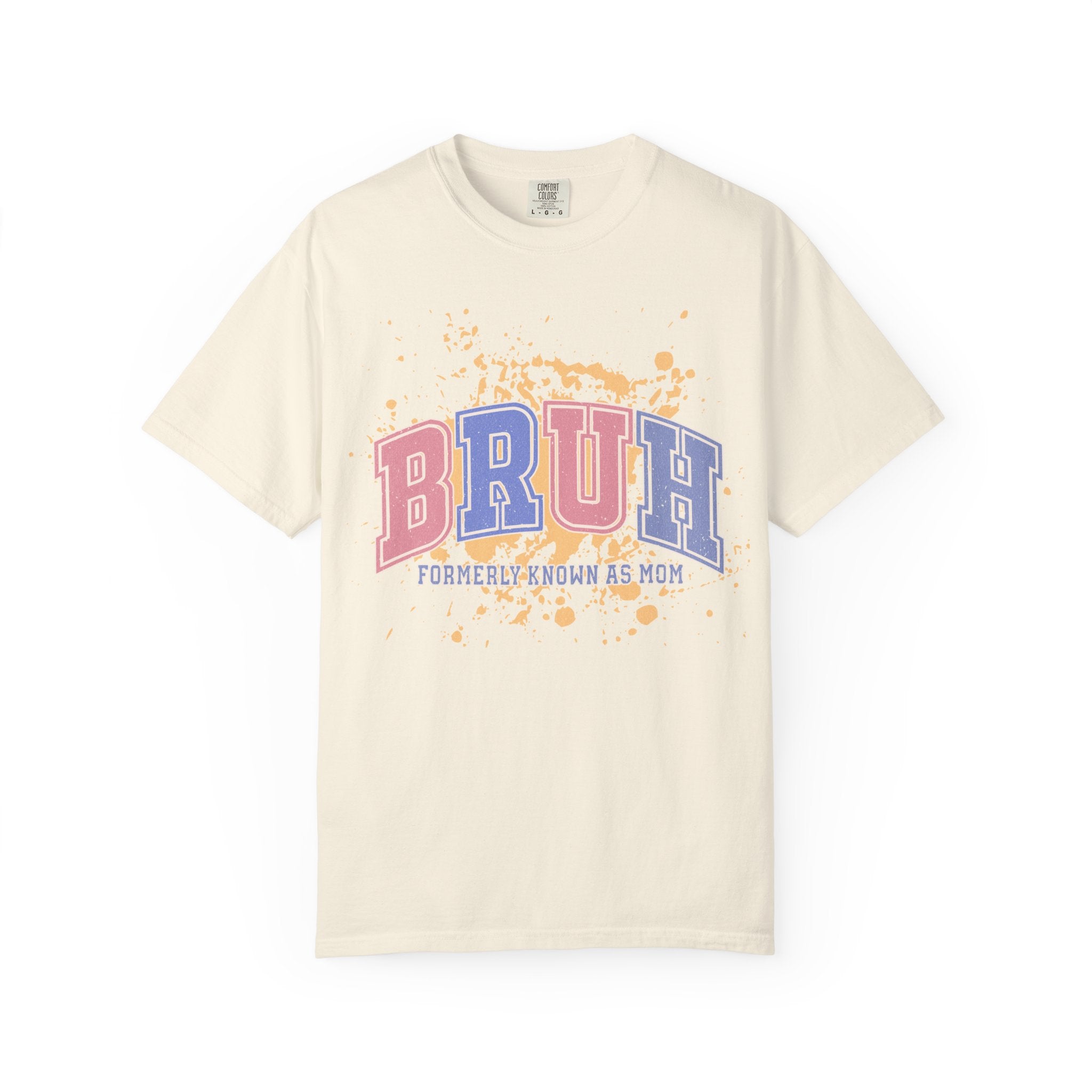 Texstured T-Shirt — "BRUH (Formerly Known As Mom)" Graphic Tee, Funny Mom Gift