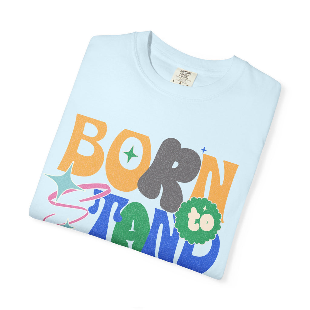 Born to Stand Out Textured T-Shirt