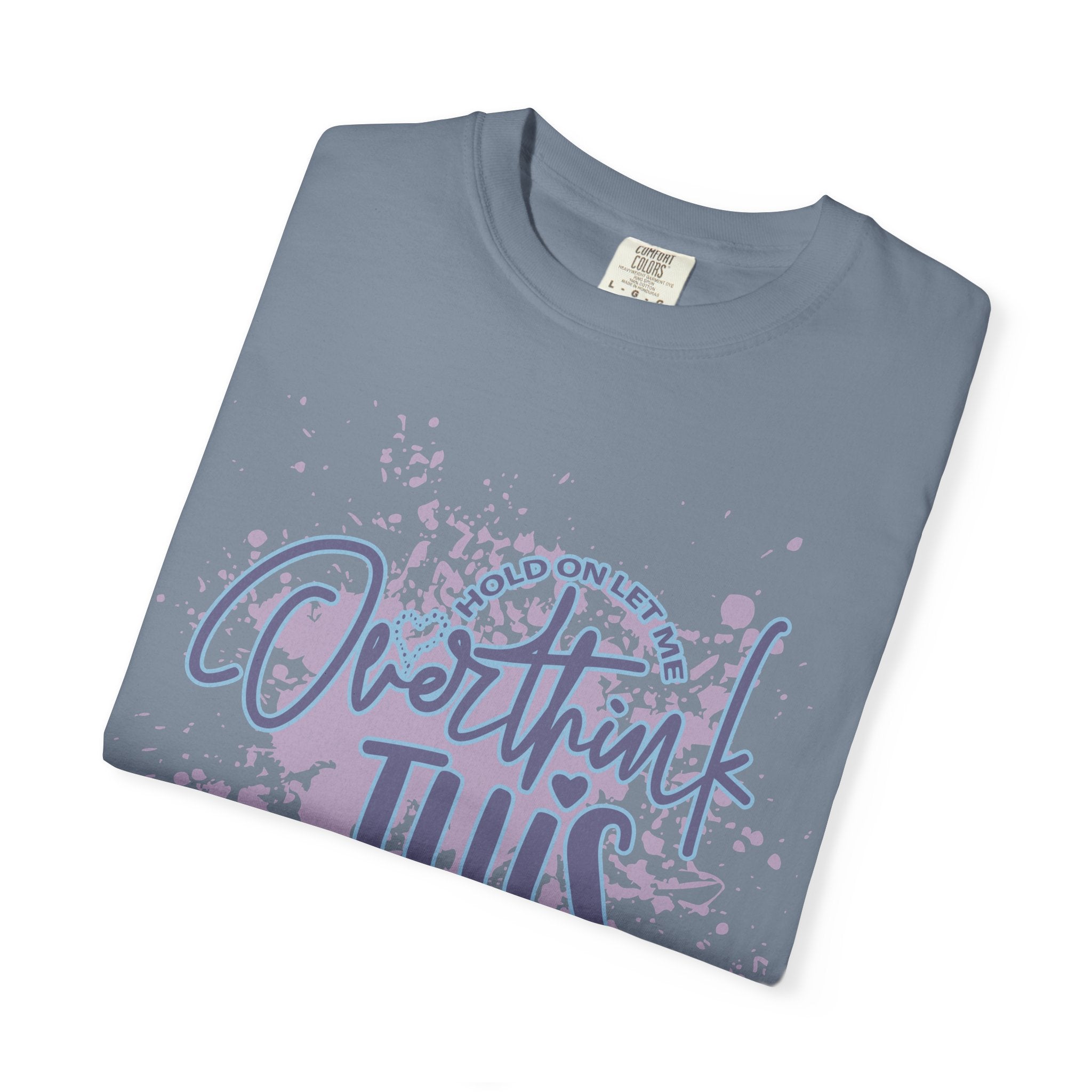 Overthink This T-Shirt — Textured Humorous Mindfulness Graphic Tee