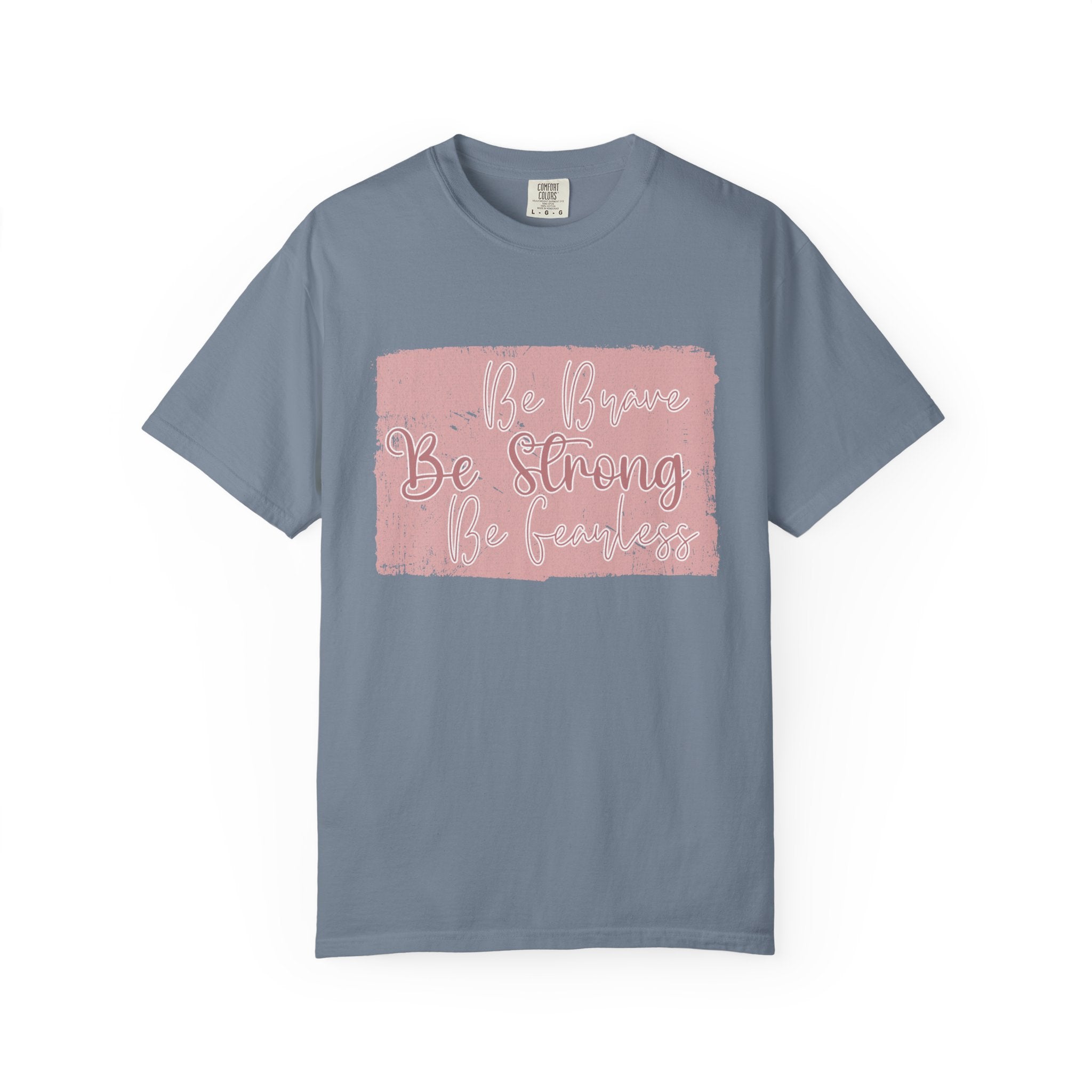 Be Brave Be Strong Be You T-shirt | Textured Inspirational Script Tee