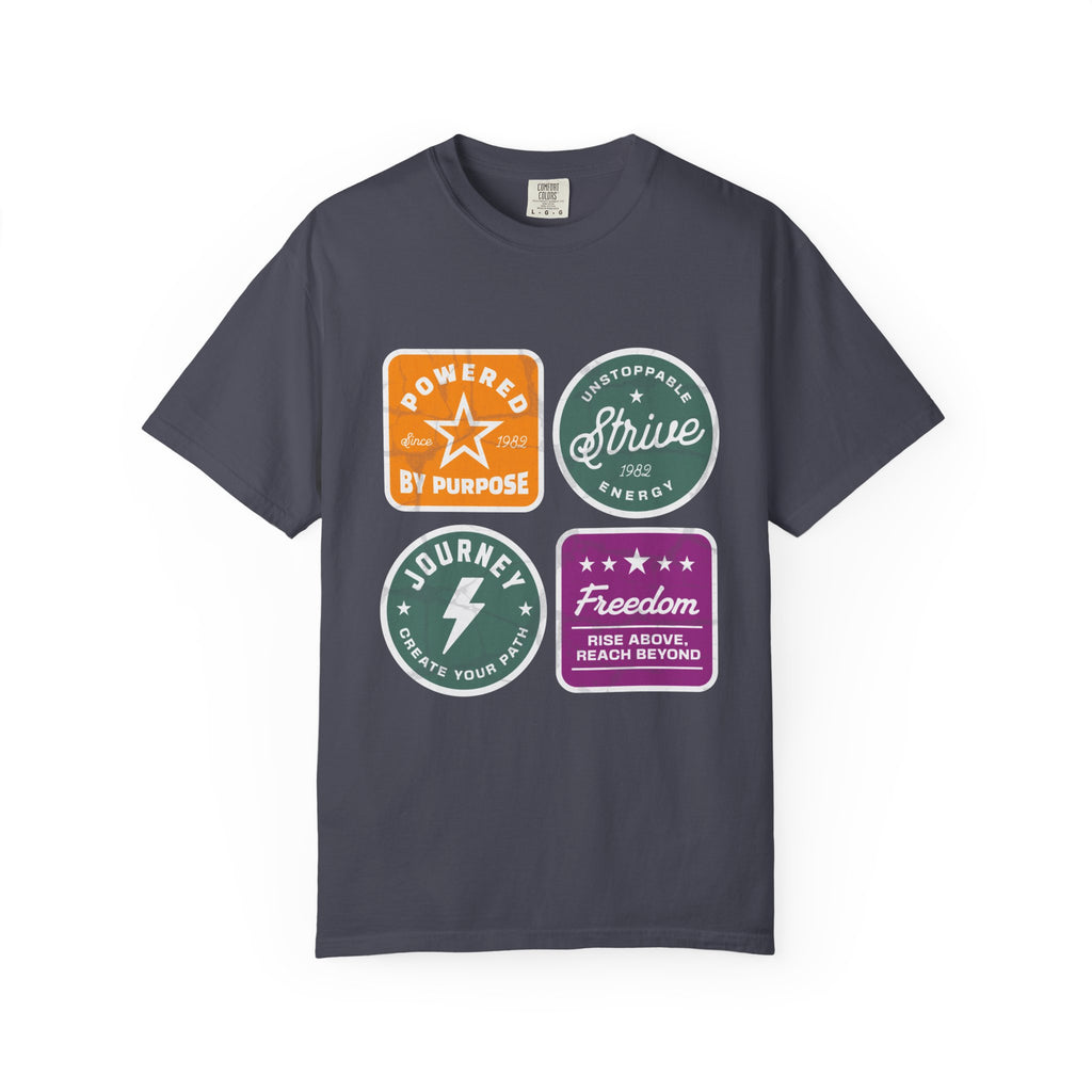 Motivational Badge T-Shirt — "Powered by Purpose / Strive / Journey / Freedom"