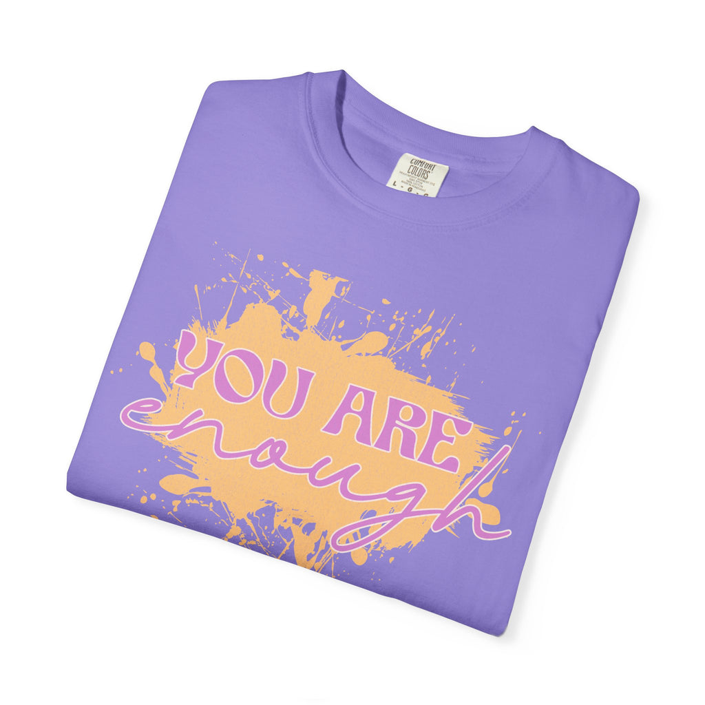 You Are Enough Textured T‑Shirt — Inspirational Positive Message Tee