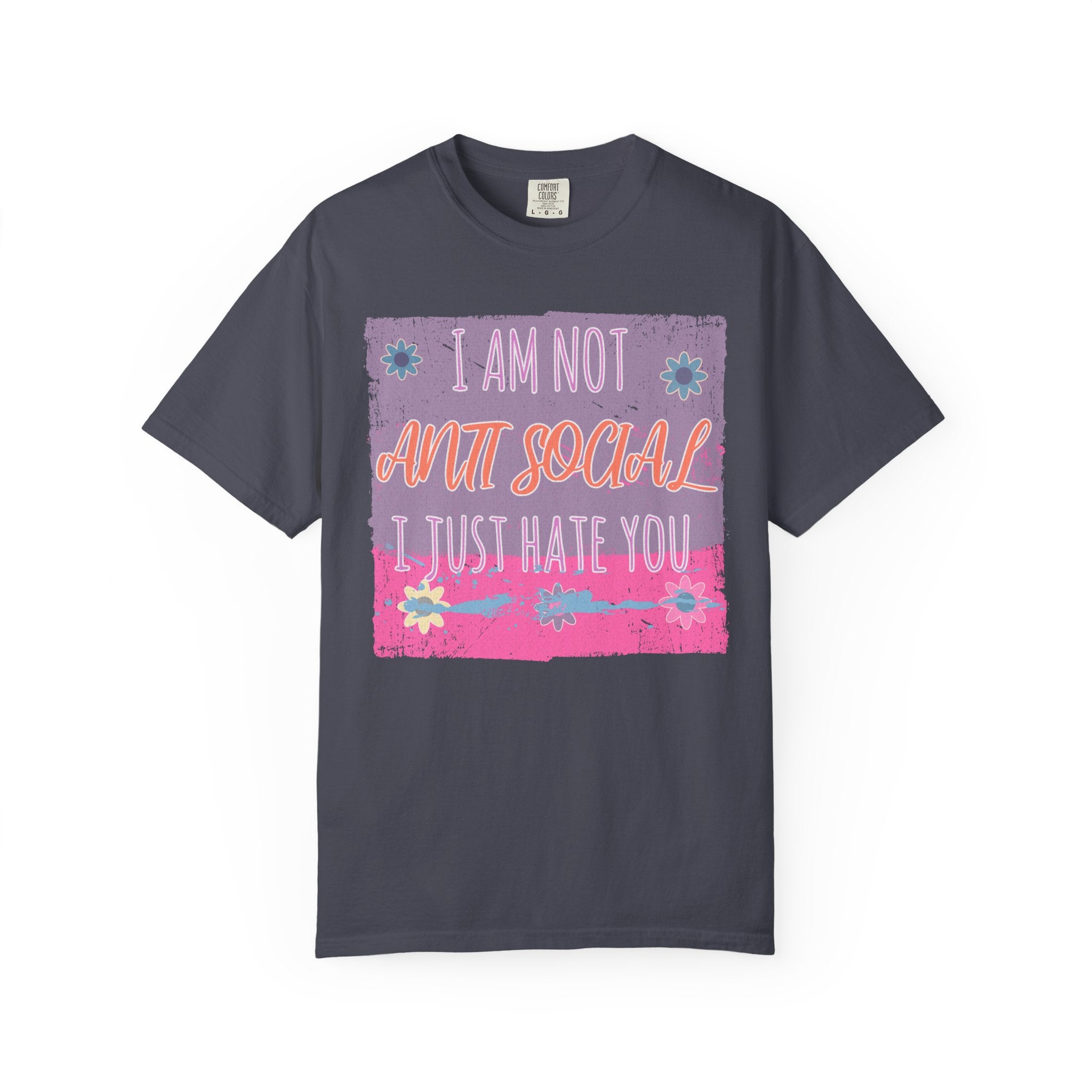 Textured Graphic T-Shirt — "I Am Not Anti Social I Just Hate You" Retro Floral Tee